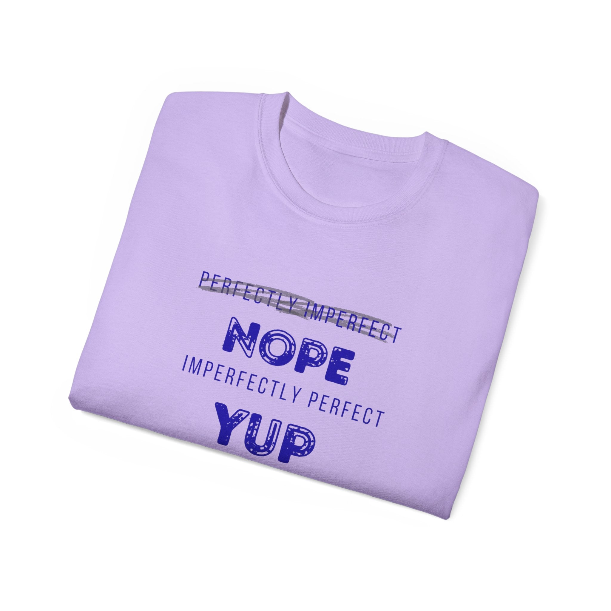 Nope Yup Tee — "Imperfectly Perfect" Graphic T-Shirt