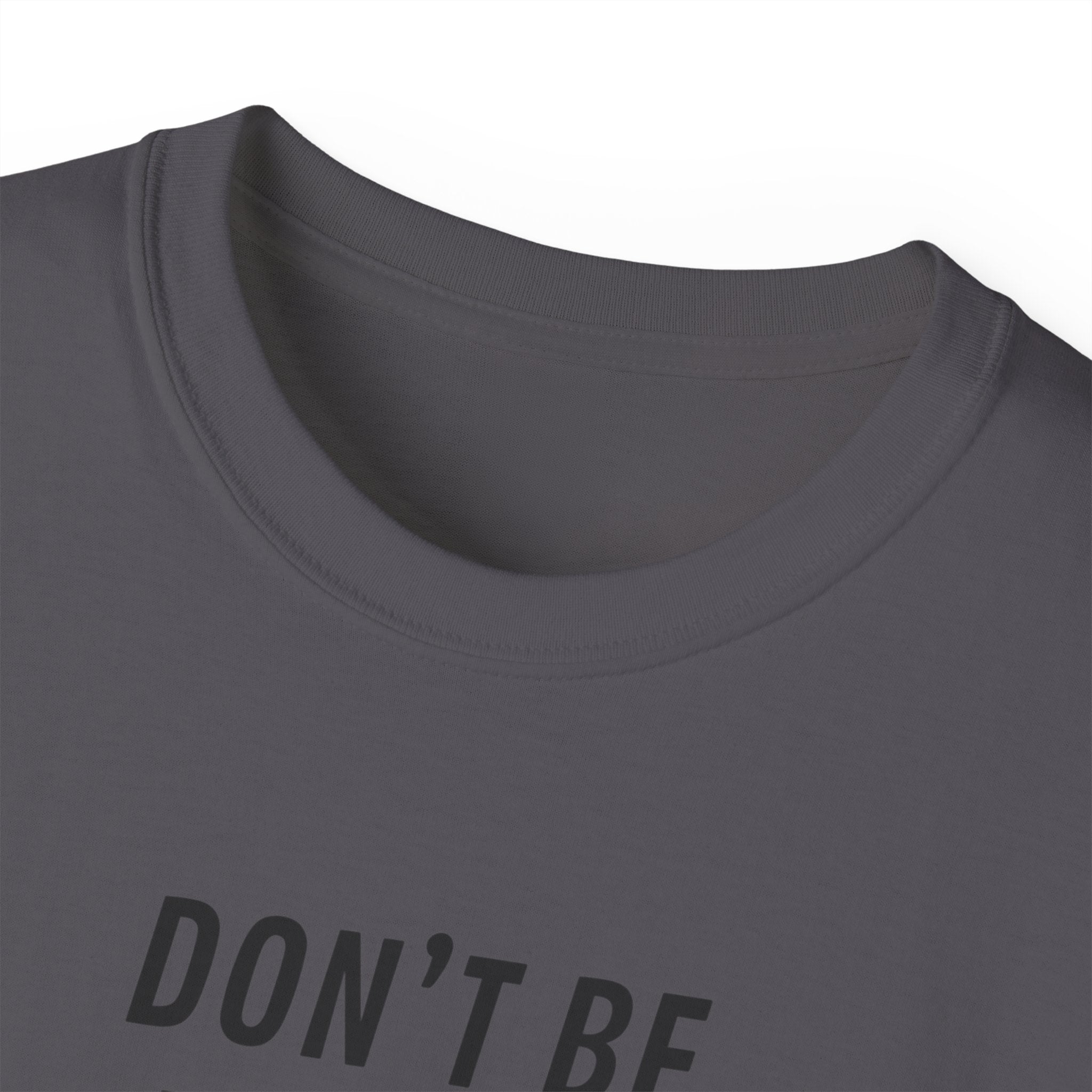 Don't Be Everyone's Cup of Tea T-Shirt — 'Be Gasoline & Set Shit On Fire' Graphic Tee