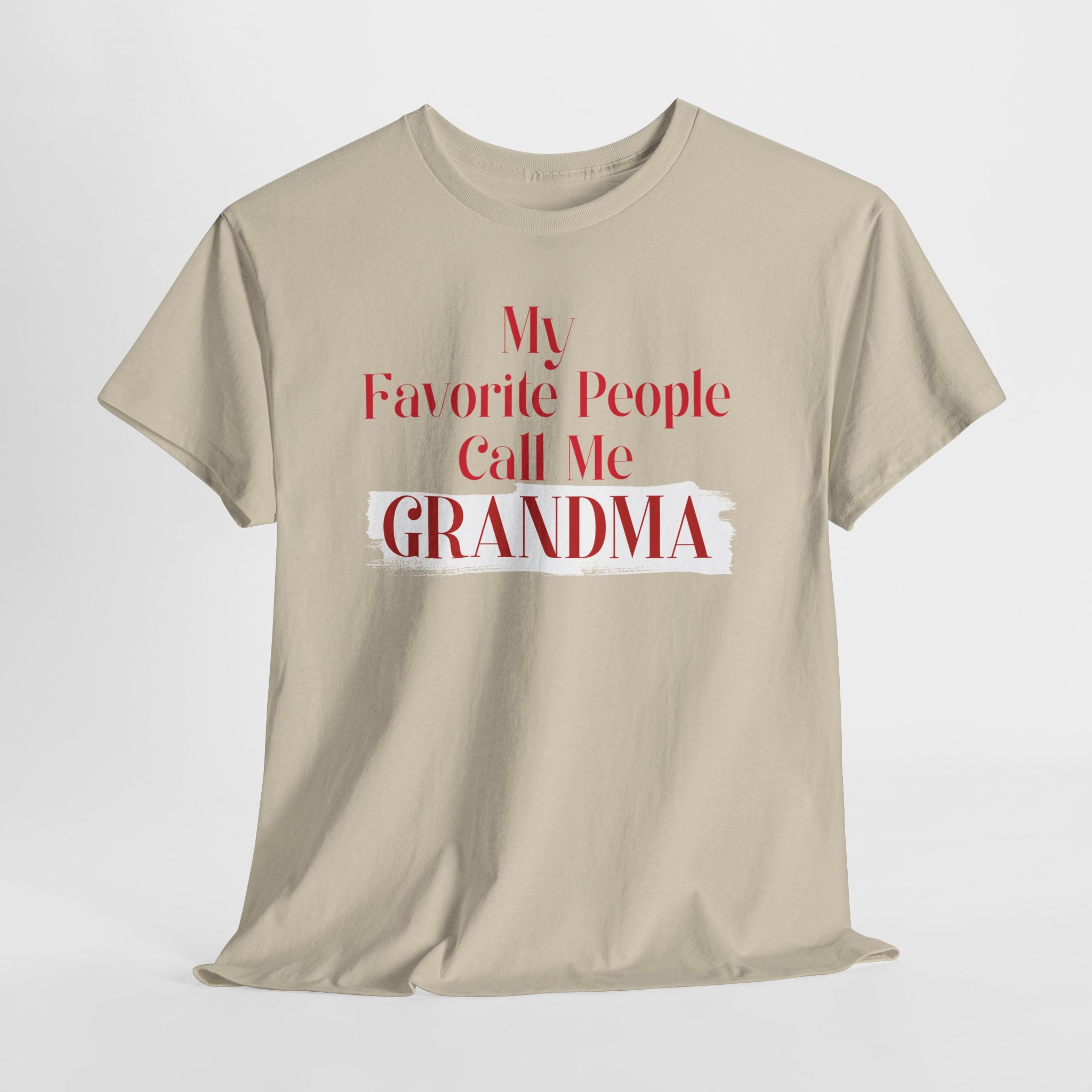 Grandma T-Shirt — “My Favorite People Call Me Grandma” Cute Gift Tee