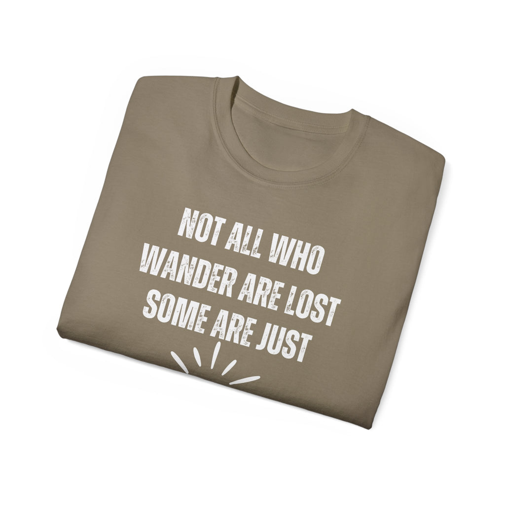Funny Dorm Vacation T-Shirt - "Not All Who Wander Are Lost, Some Are Just Looking for Our Room"