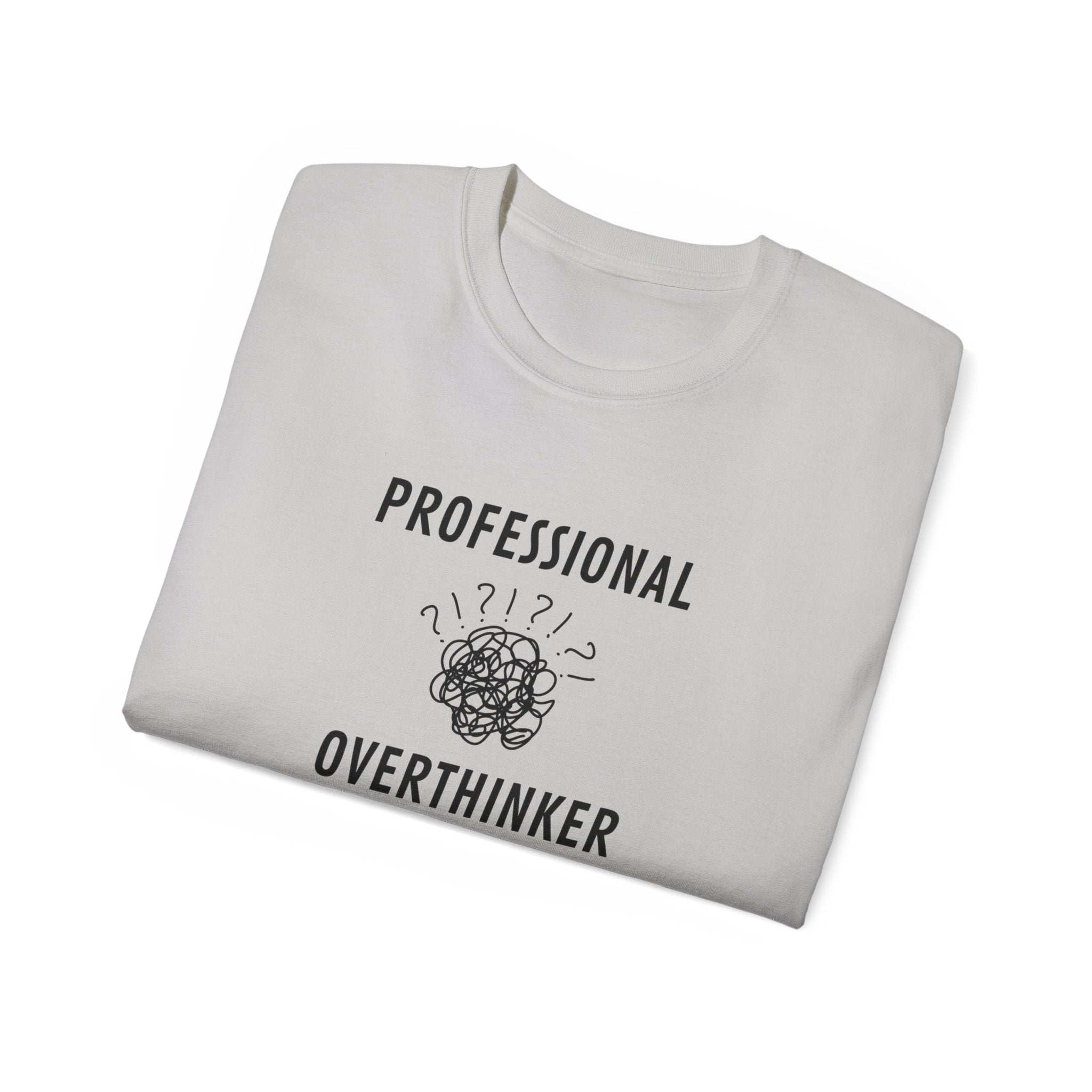 Professional Overthinker T-Shirt