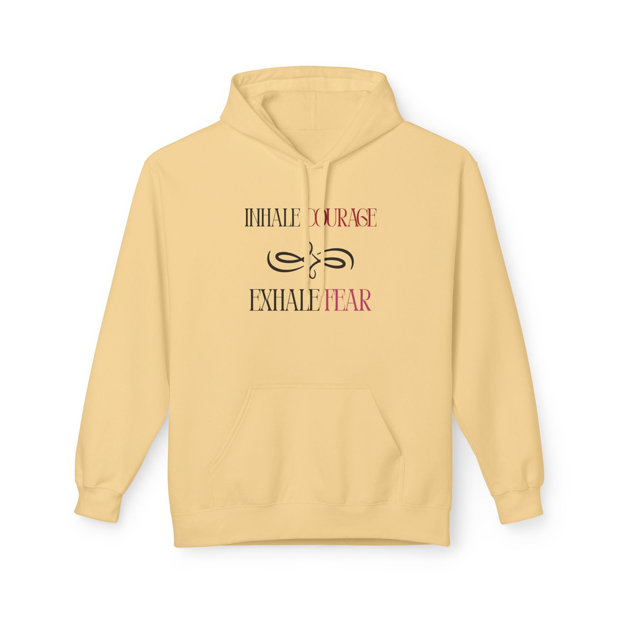 Hoodie – "Inhale Courage, Exhale Fear" Inspirational Pullover