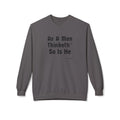 Crewneck Sweatshirt — "As A Man Thinketh So Is He" Inspirational Quote