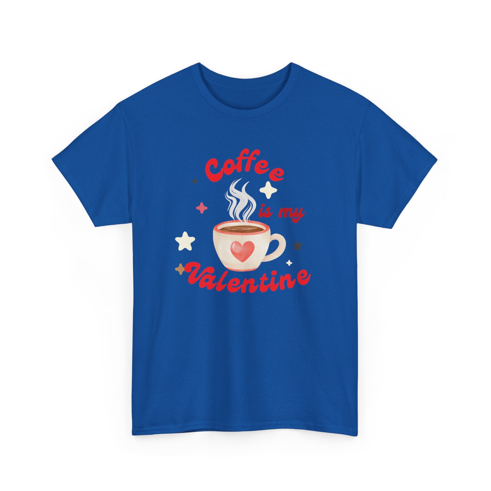 Coffee Is My Valentine Tee — Cute Valentine’s Day Coffee Shirt