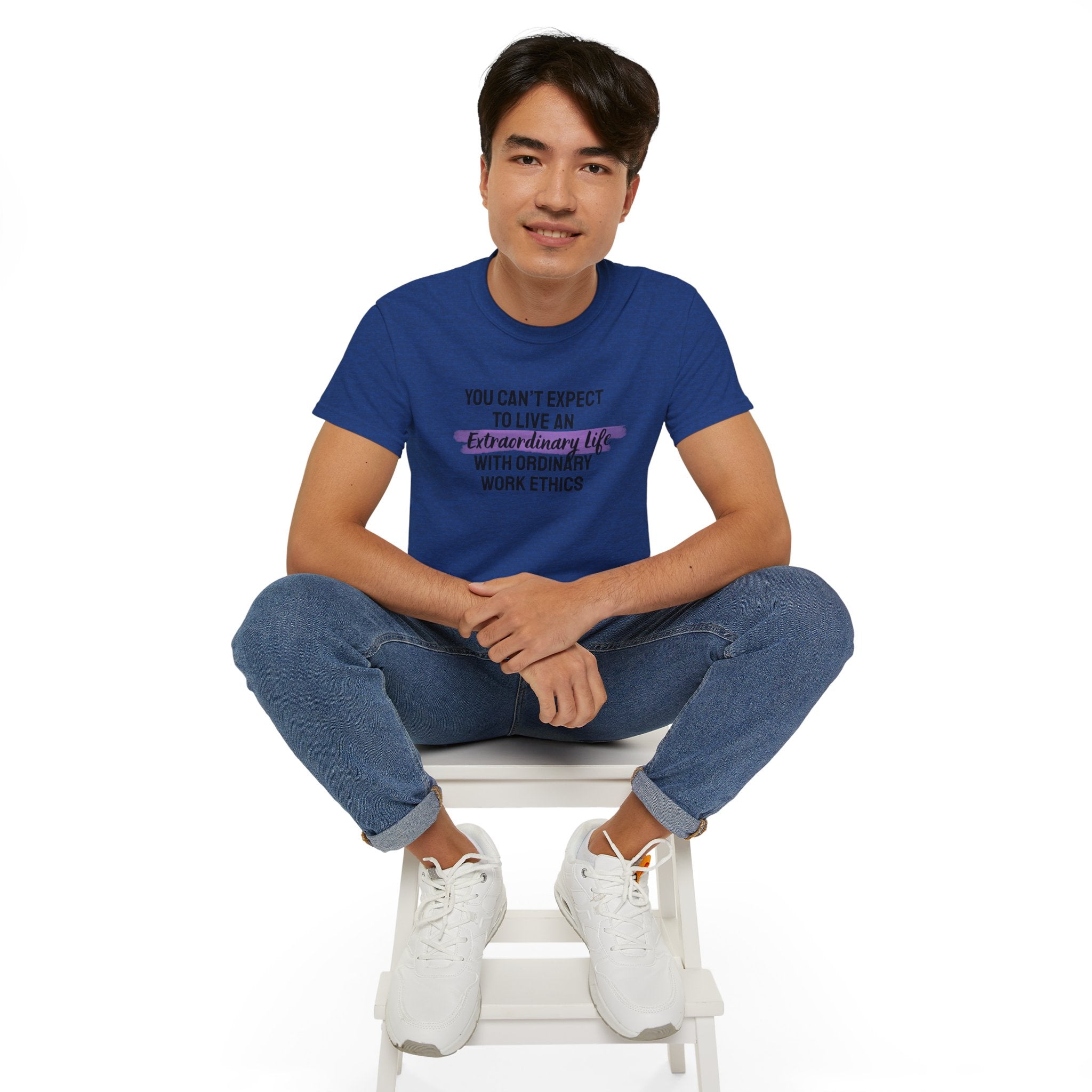 Inspirational Tee — “You Can’t Expect to Live an Extraordinary Life with Ordinary Work Ethics” Motivational T‑Shirt