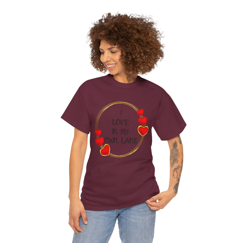 T-Shirt — "I Love In My Own Lane" Heart Graphic Self-Love Tee