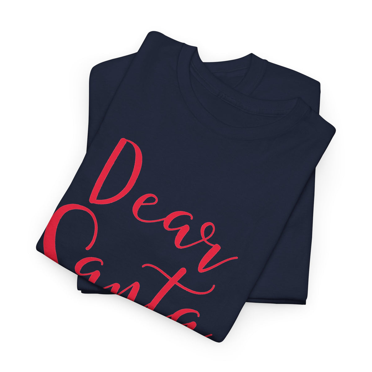 Dear Santa I Regret Nothing Christmas T-Shirt