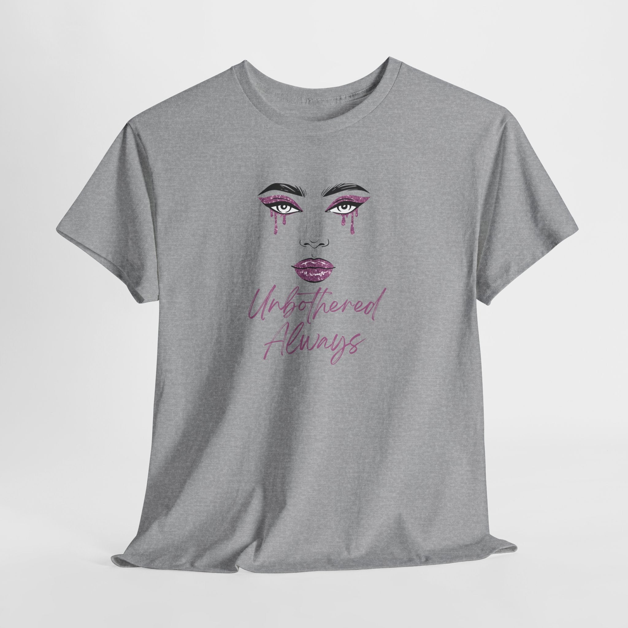 "Unbothered Always" Graphic Tee — Feminine Tear-Track Face Design