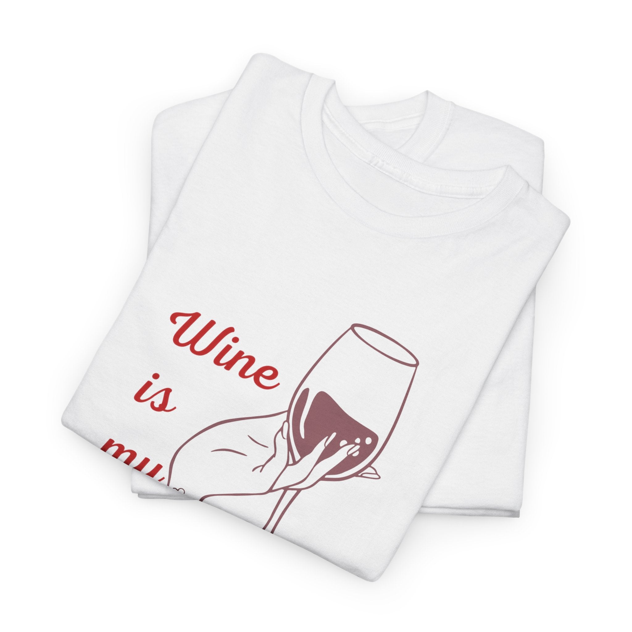 Wine Is My Valentine T‑Shirt — Cute Wine Lover Valentine Shirt