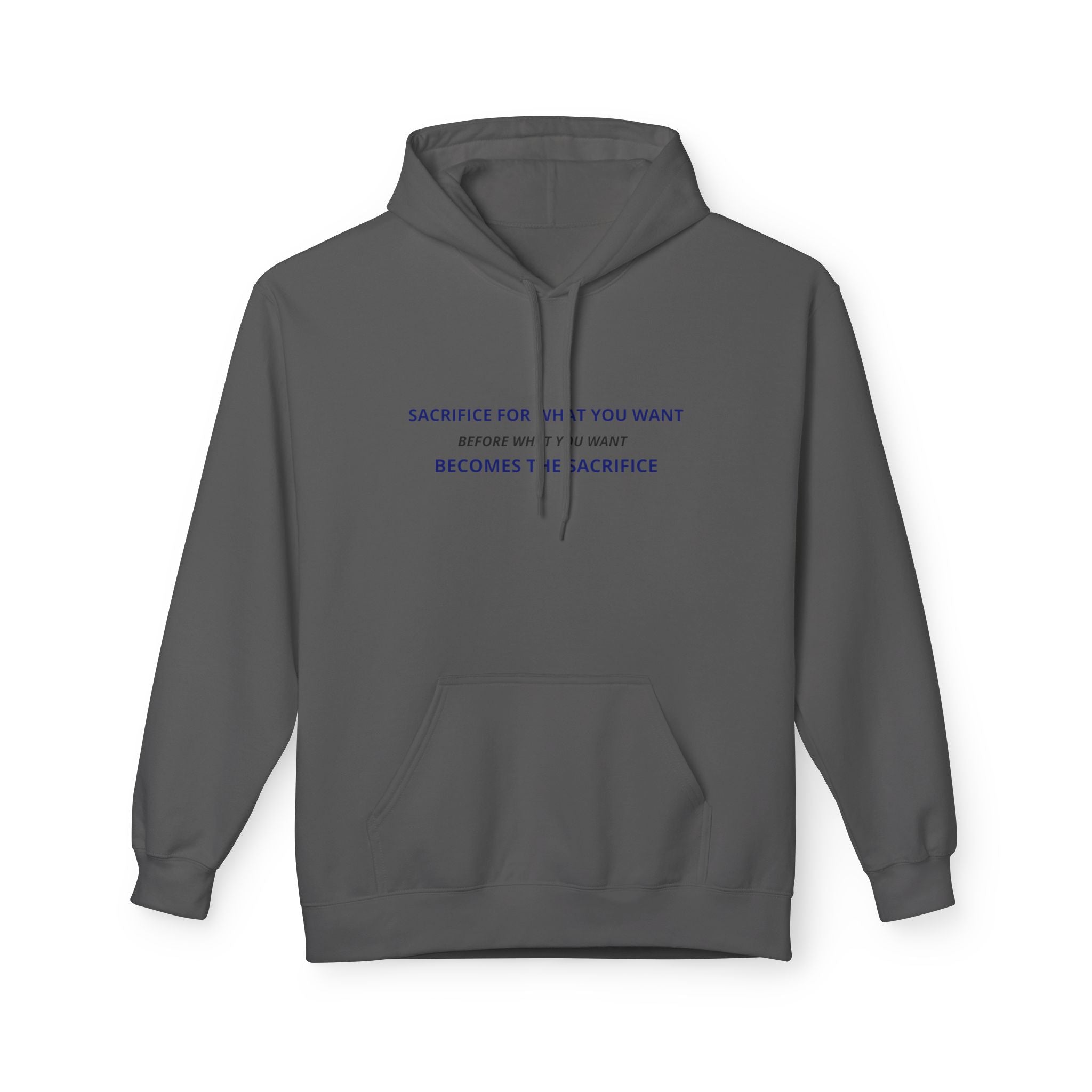 Hoodie — Minimal Inspirational Quote “Sacrifice for What You Want”