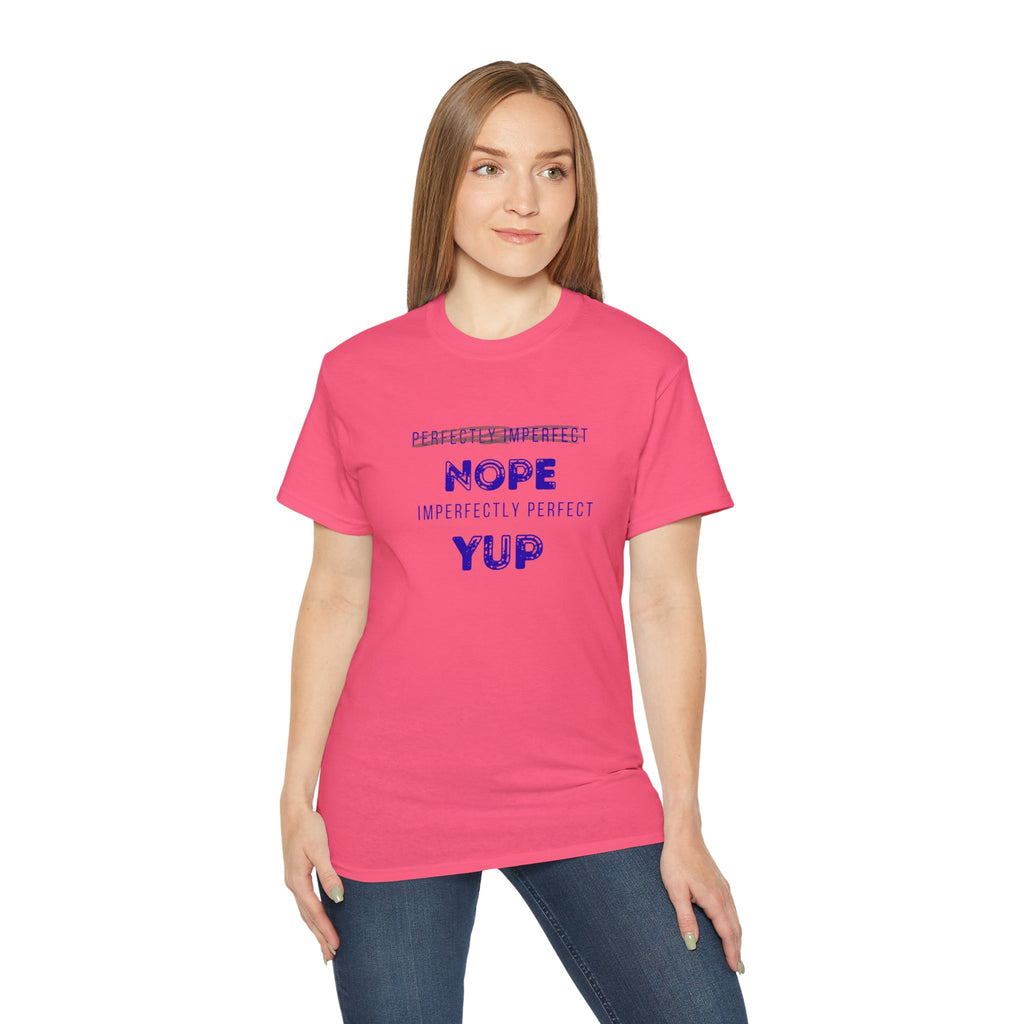 Nope Yup Tee — "Imperfectly Perfect" Graphic T-Shirt