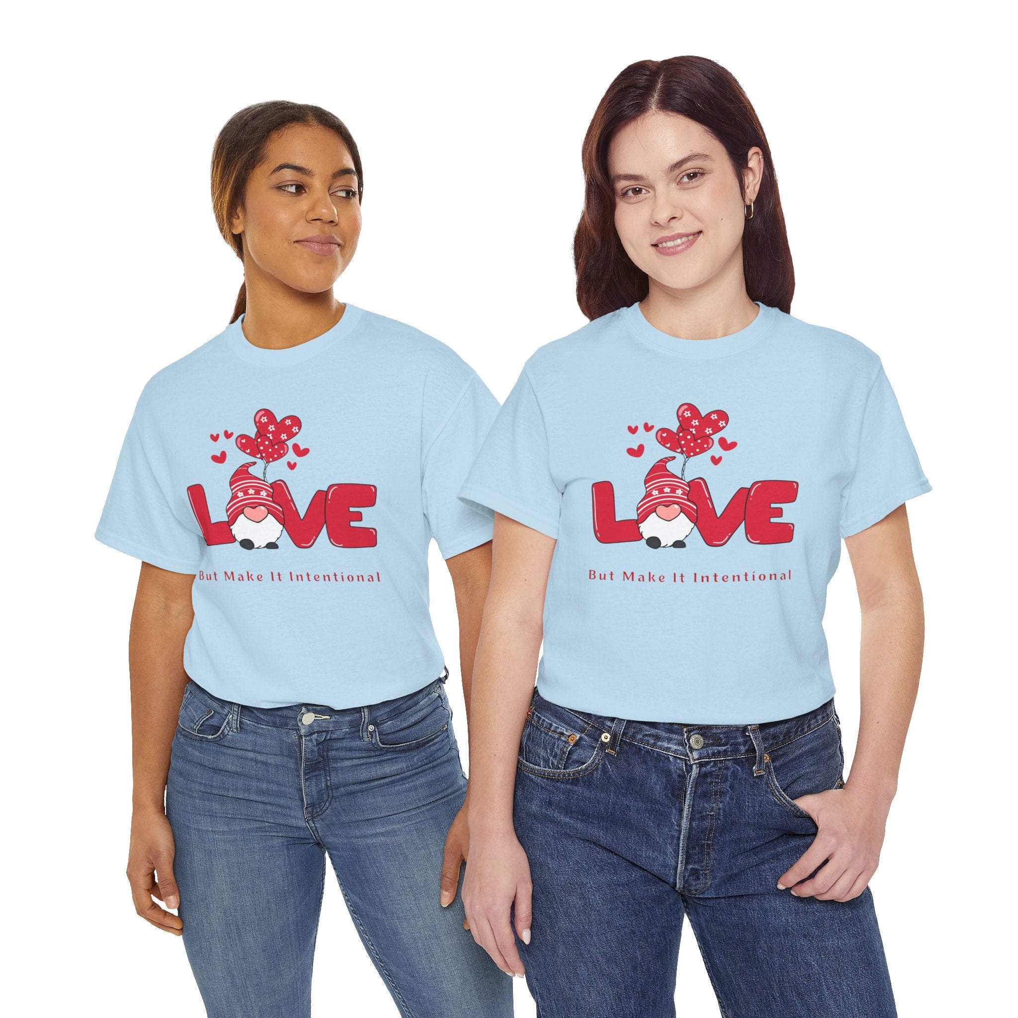 Love Heart T-Shirt — "Love" Graphic with "But Make It Intentional"