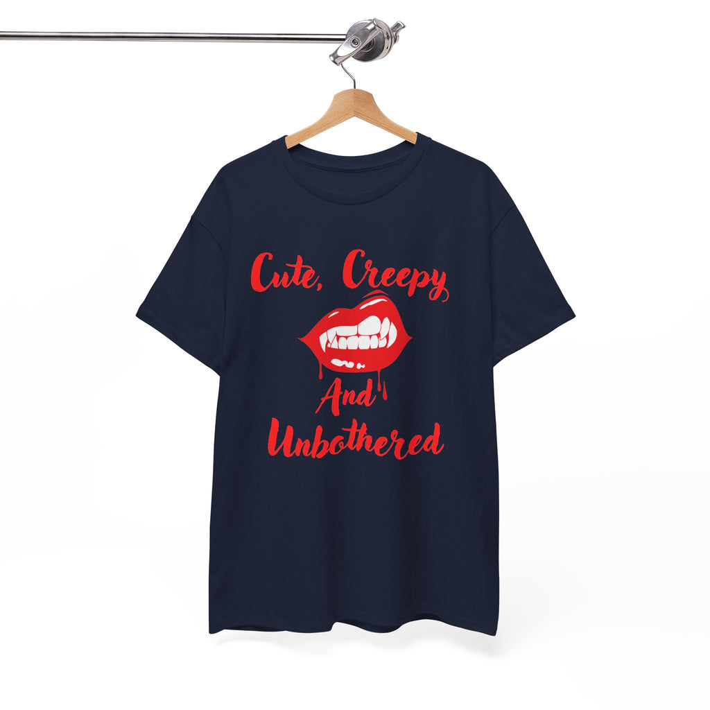 Cute, Creepy and Unbothered T-Shirt