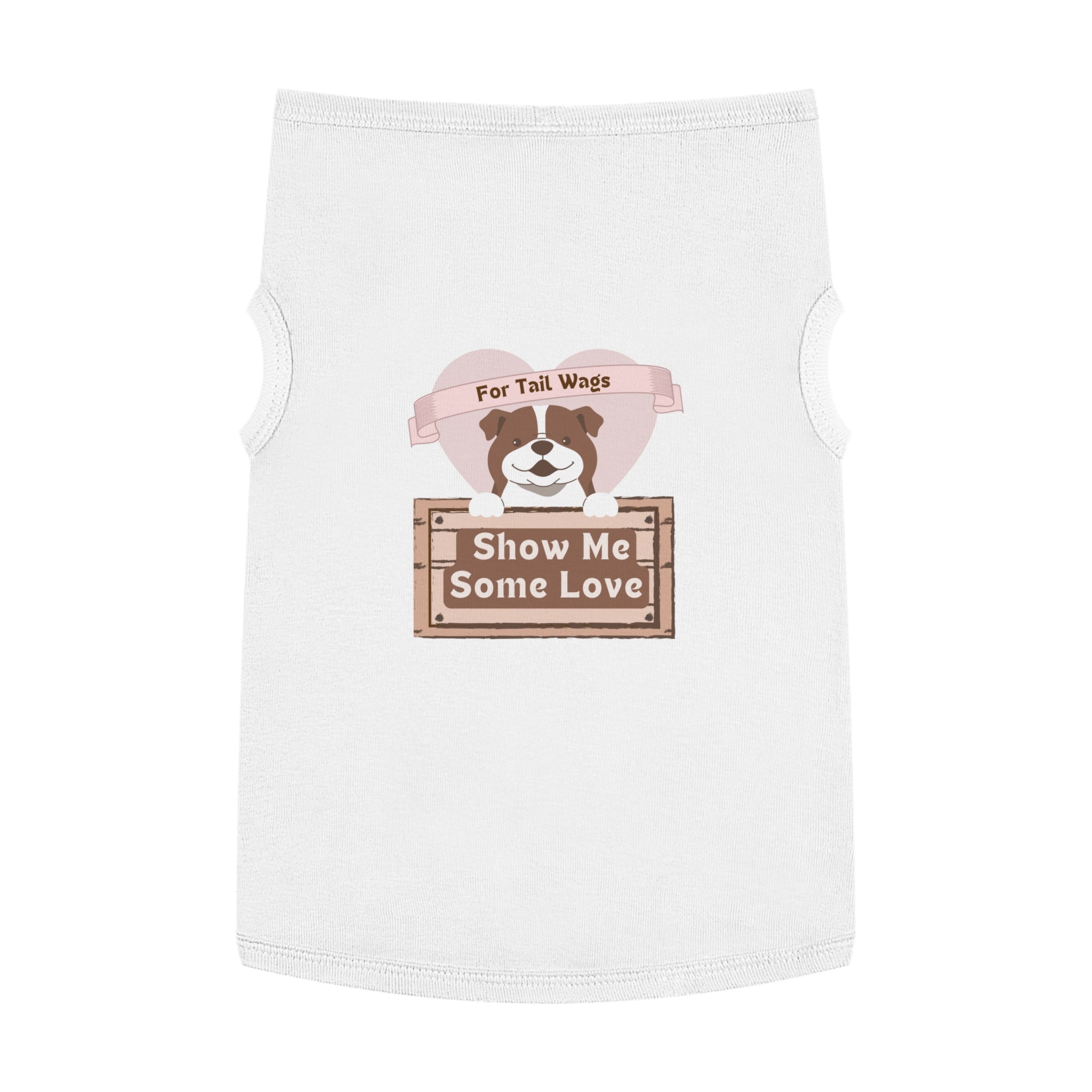 Pet Tank Top - "Show Me Some Love" Dog Graphic Tank for Tail-Wagging Pups