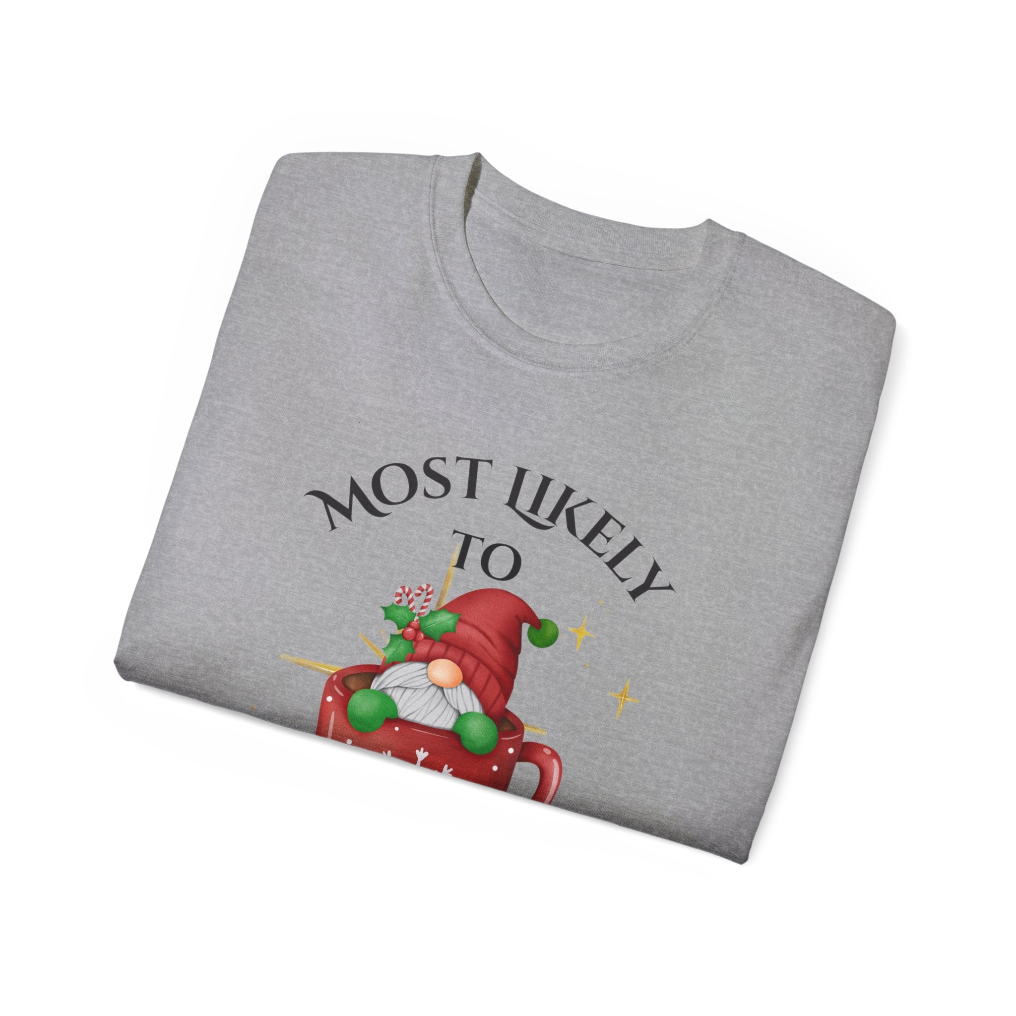 Mostly Likely to ask who made the...Holiday Humor Tee, Funny Christmas Tshirt, Potato Salad Party Shirt, Unisex Cotton Tee, Gift for Family Gatherings