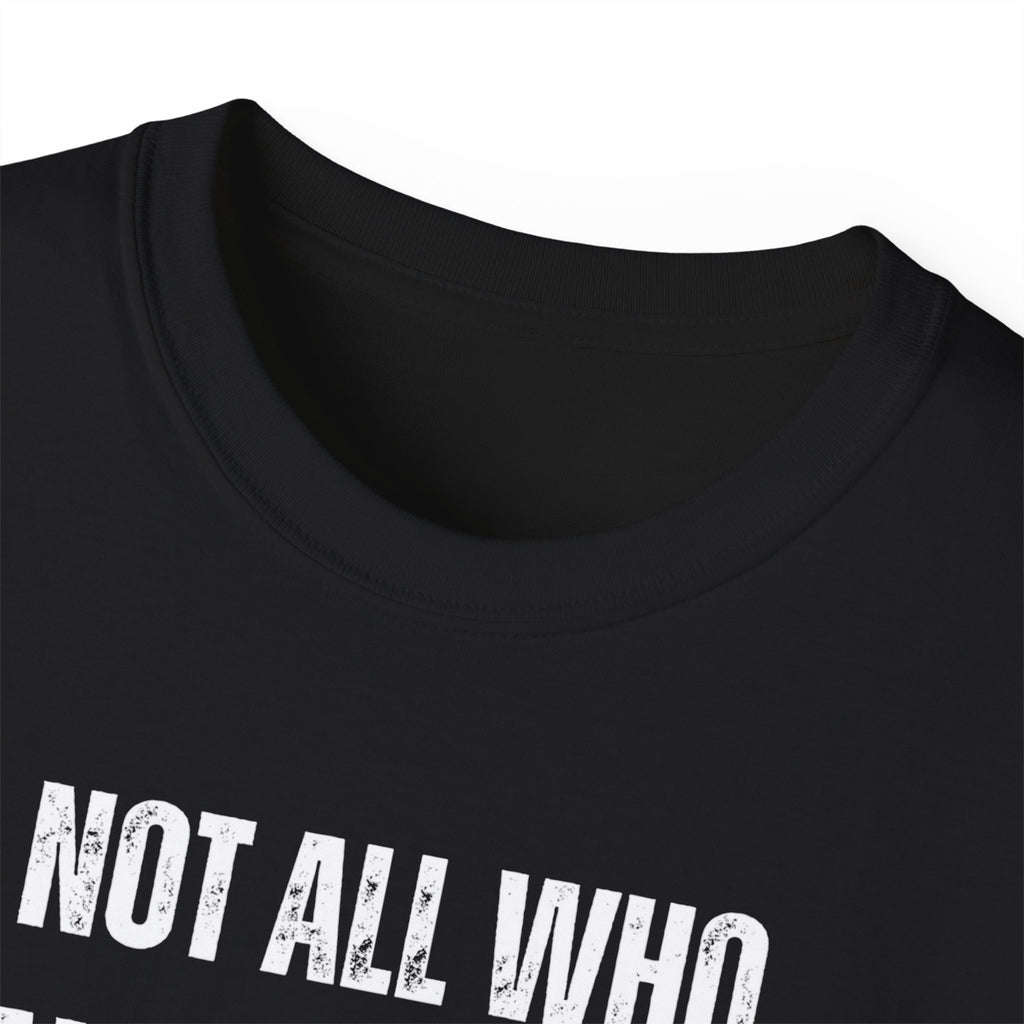 Funny Dorm Vacation T-Shirt - "Not All Who Wander Are Lost, Some Are Just Looking for Our Room"