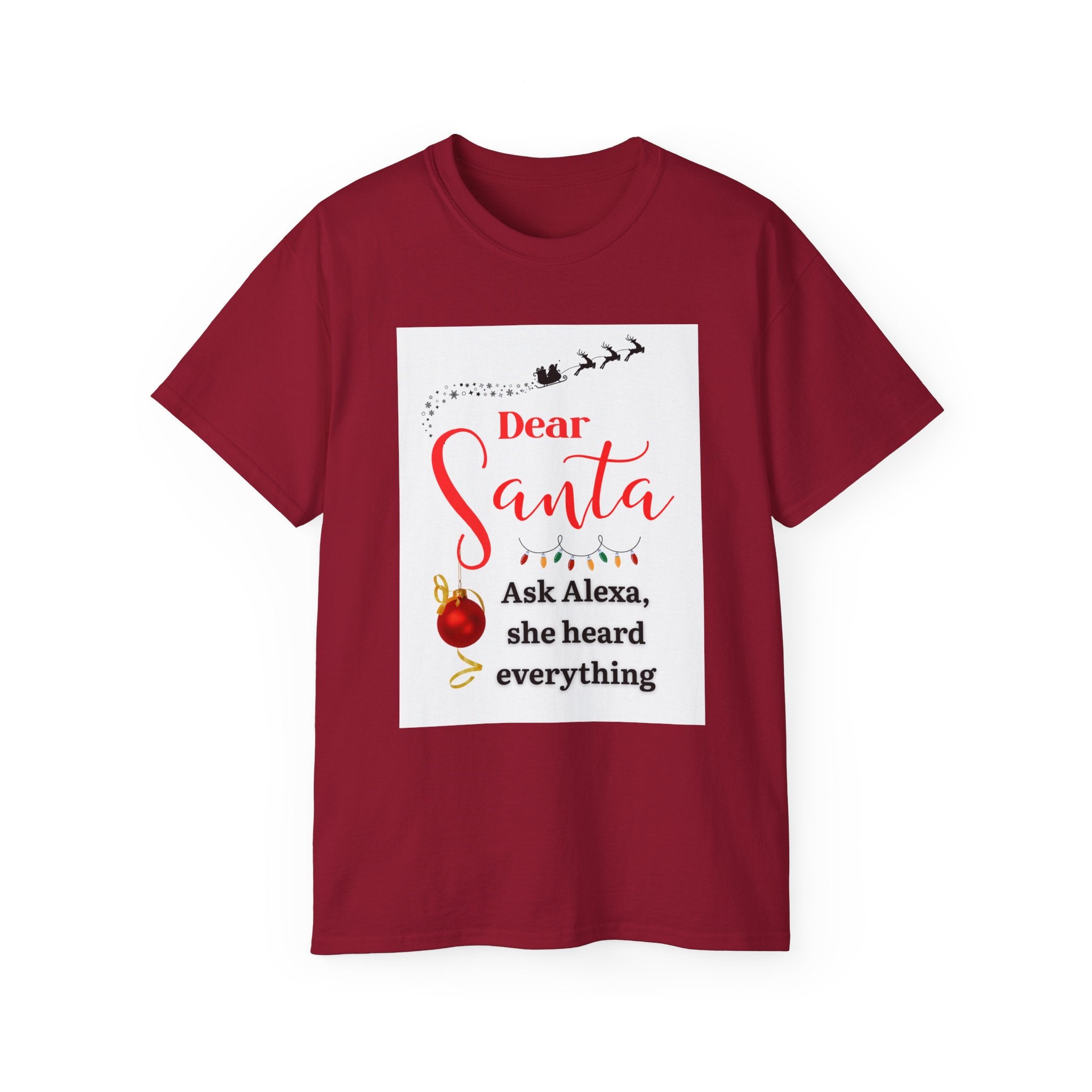 Dear Santa, Ask Alexa Ultra Cotton Tee - Funny Christmas Top, Holiday Gift, Unisex Tee, Gift for Him/Her, Family Pajama Shirt, Christmas Party Wear