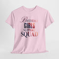 Birthday Girls Support Squad Tee — Bachelorette Party & Birthday Squad Shirt