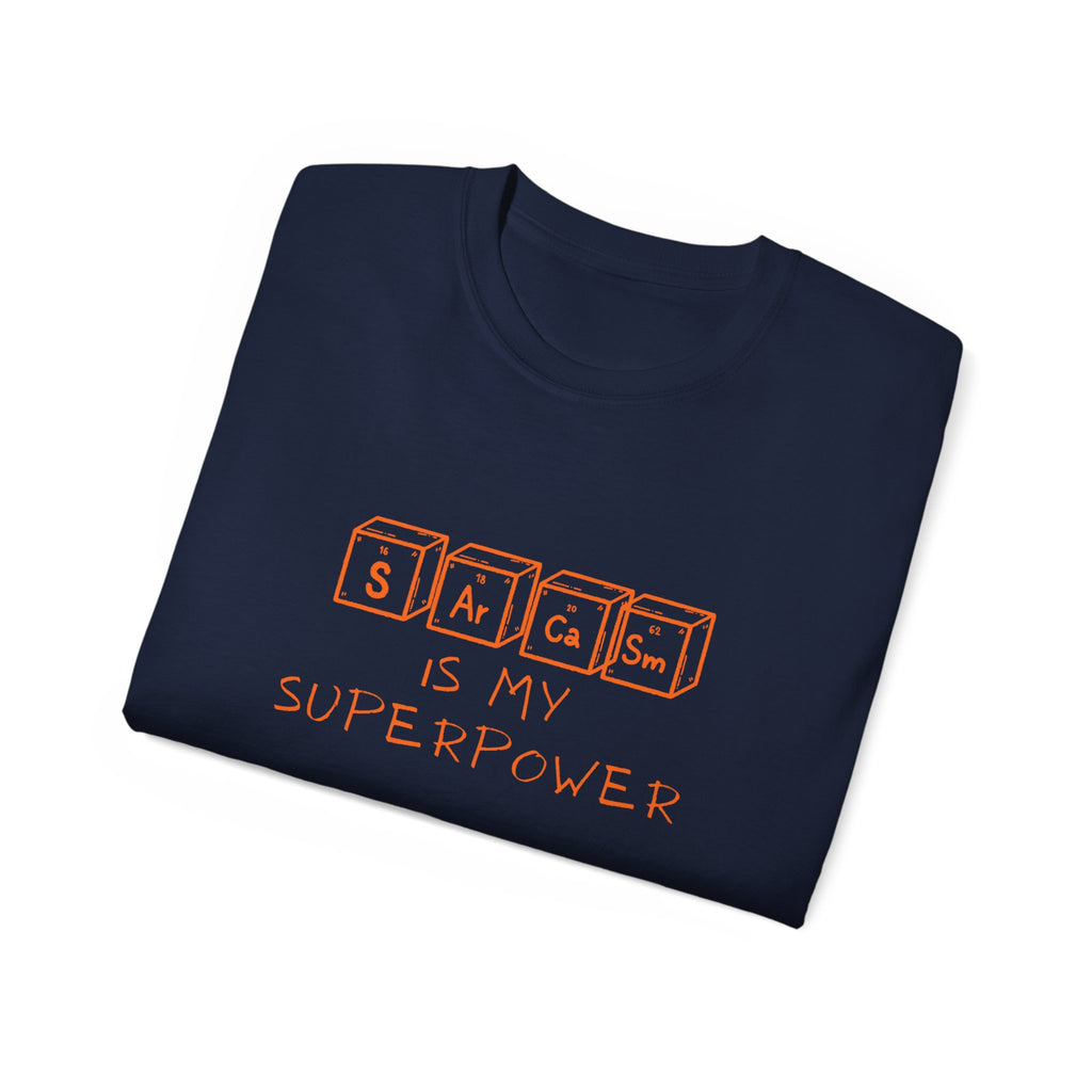 Sarcasm Is My Superpower T‑Shirt