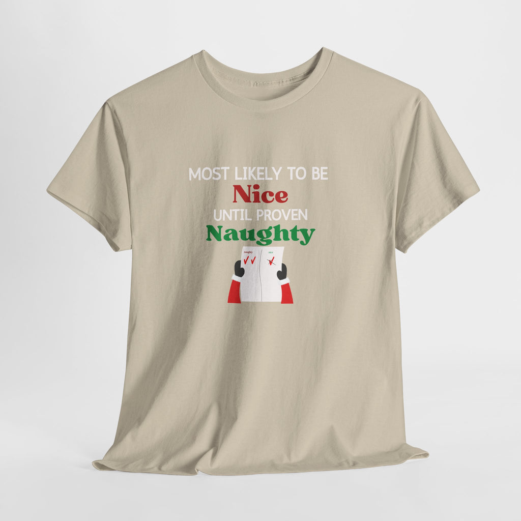 Most Likely to Be Nice Until Proven Naughty Christmas T-Shirt
