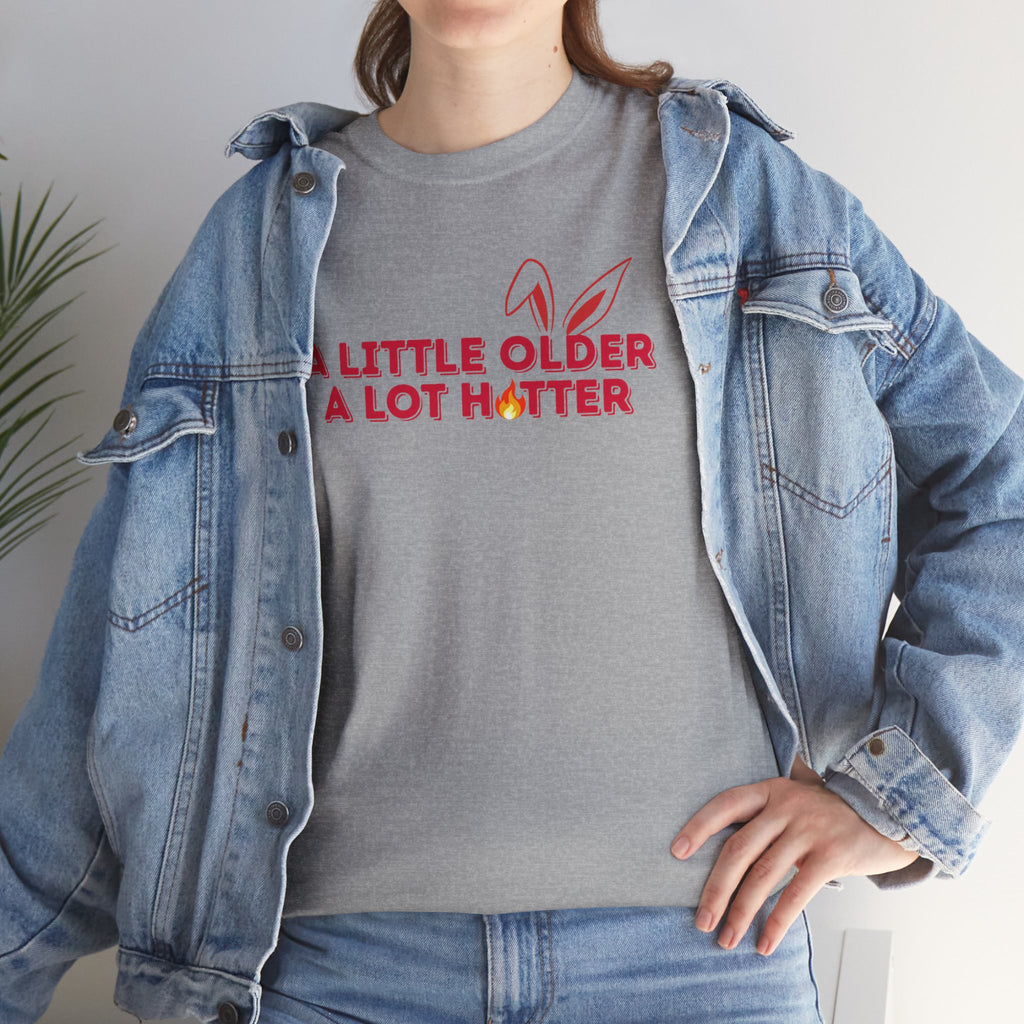 Getting Older & Still Hot T-Shirt — Funny Aging Tee