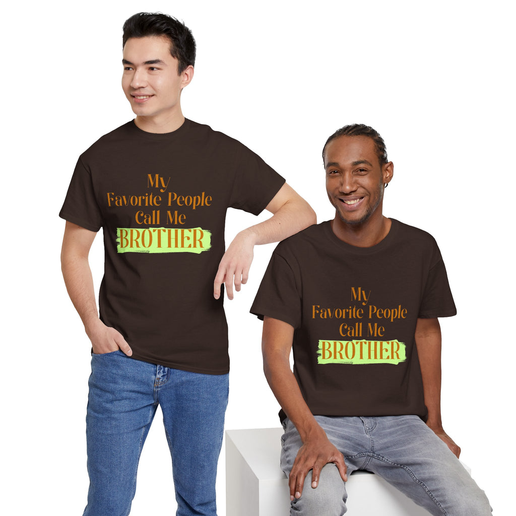Brother T-Shirt - "My Favorite People Call Me Brother" Graphic Tee, Family Gift