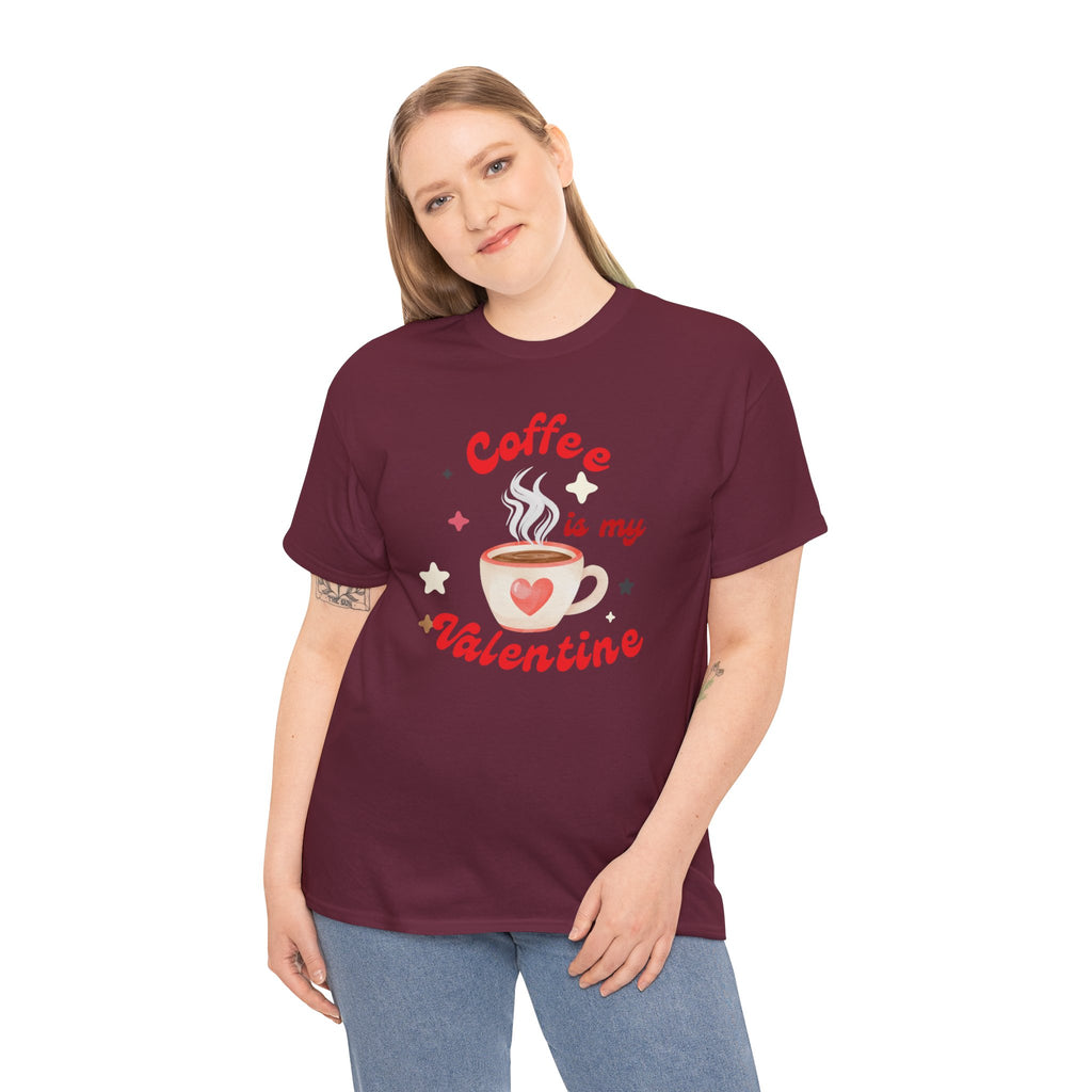 Coffee Is My Valentine Tee — Cute Valentine’s Day Coffee Shirt