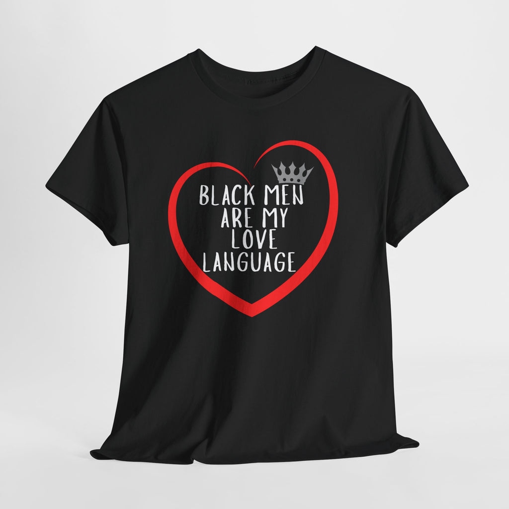 Black Men Are My Love Language Unisex T-Shirt