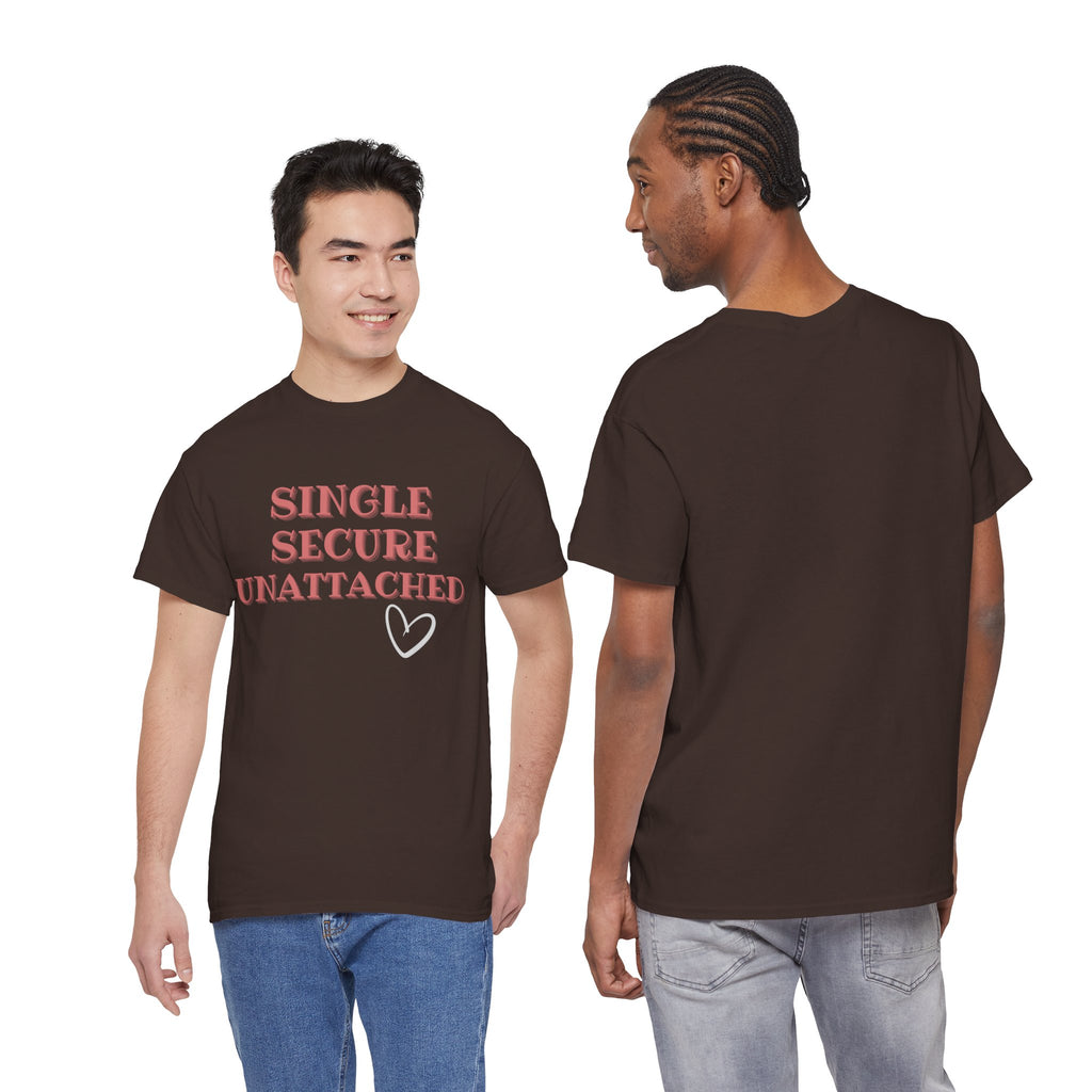 Single Secure Unattached Tee — Minimalist Self-Love Graphic T-Shirt