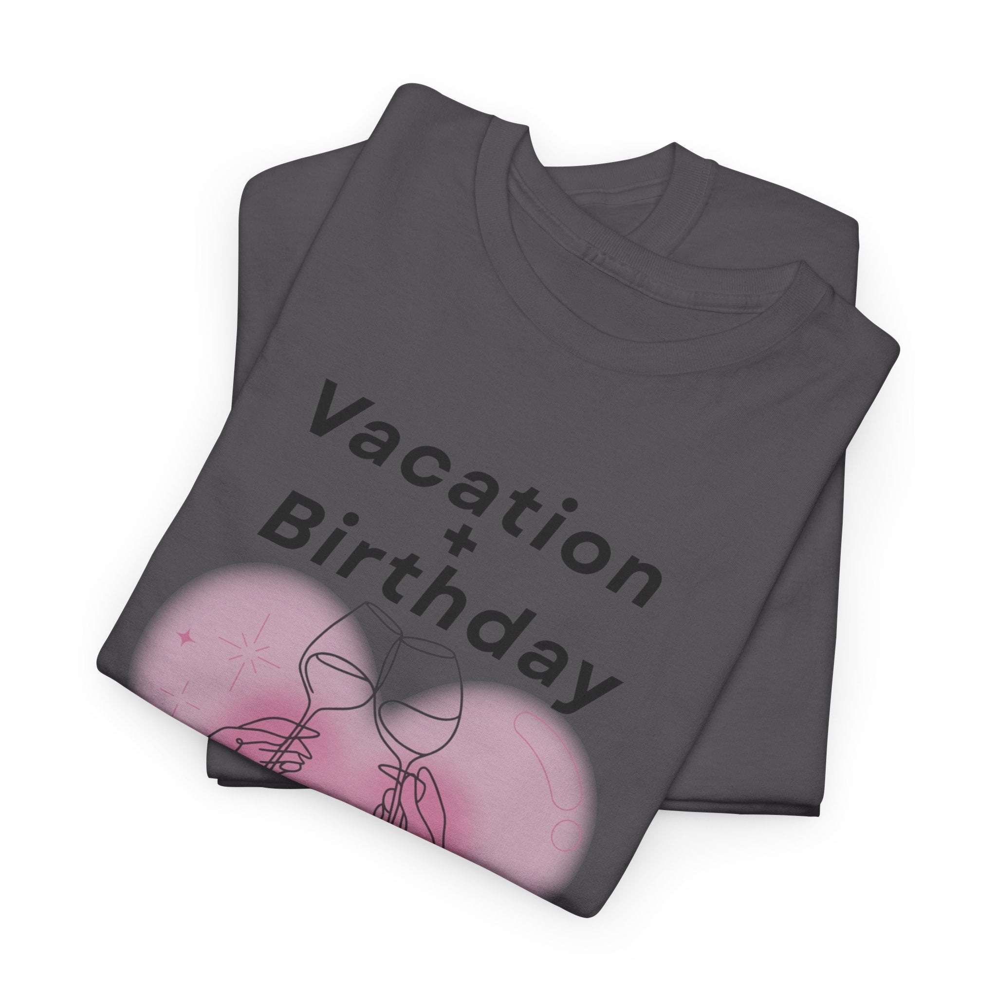 Vacation Birthday = Perfection T-Shirt