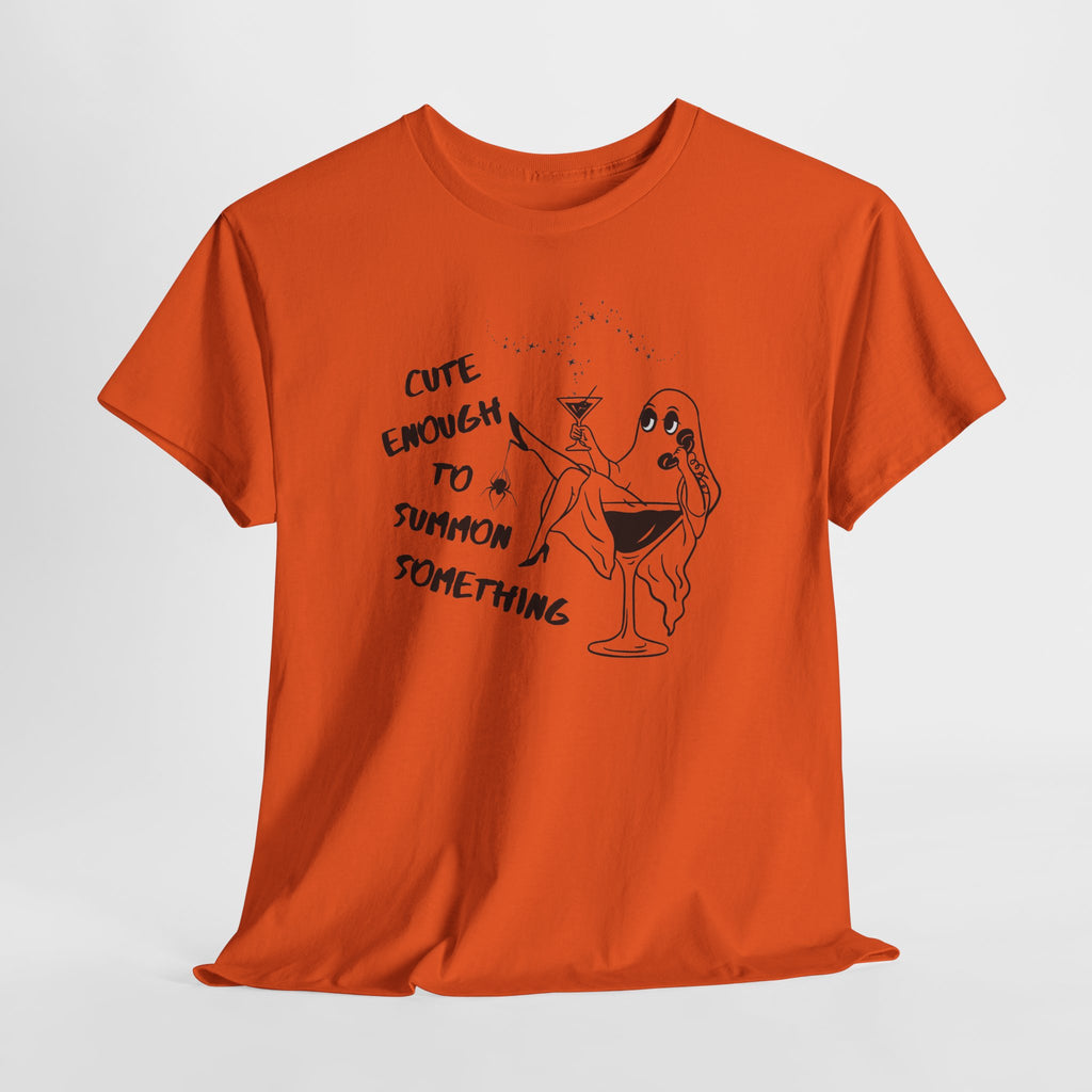 Cute Enough to Summon Something T-Shirt