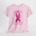 Breast Cancer Awareness Tee - "Sisters in the Fight: Warriors. Stronger. Together. Always!"