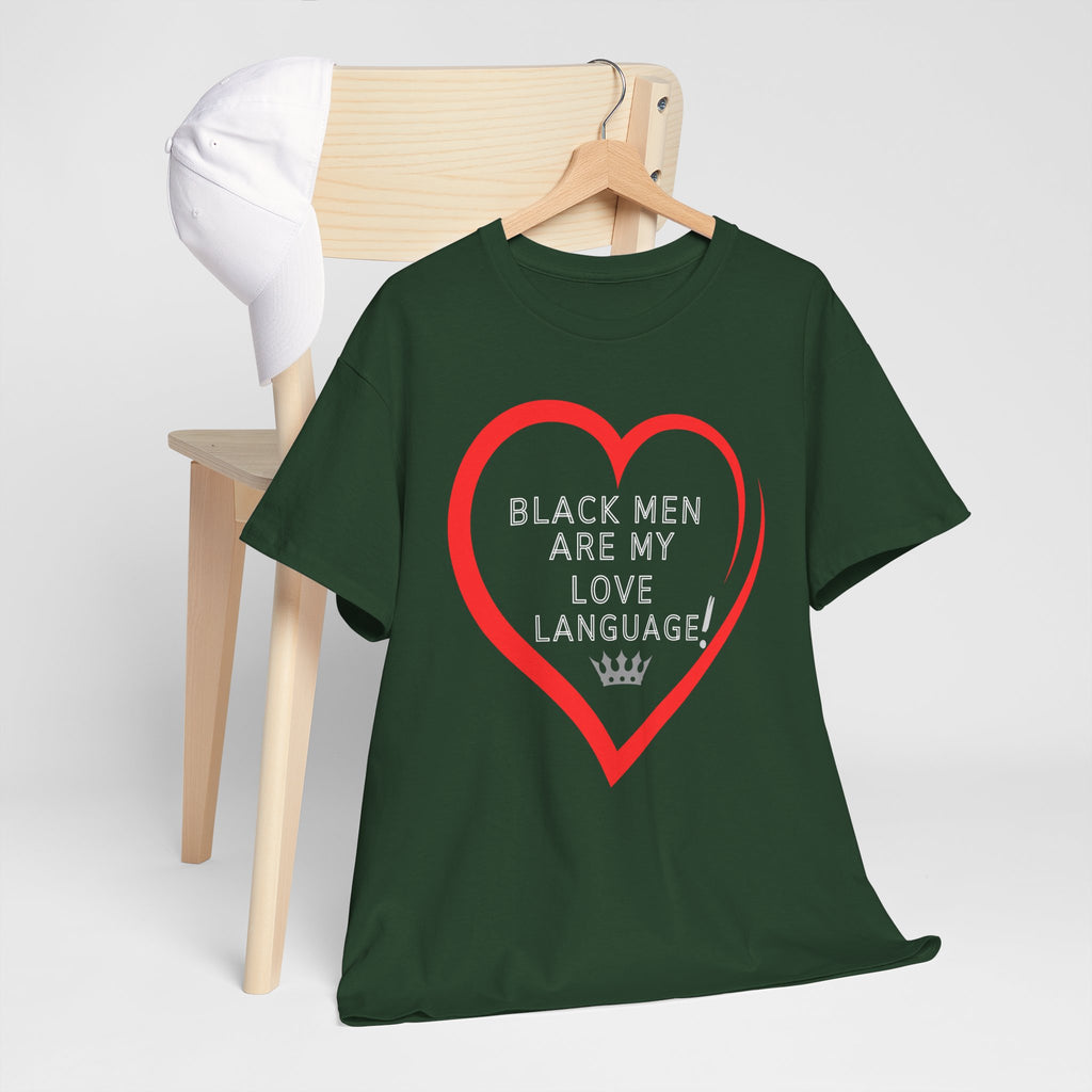 T-Shirt — "Black Men Are My Love Language" Heart Graphic Valentine Tee