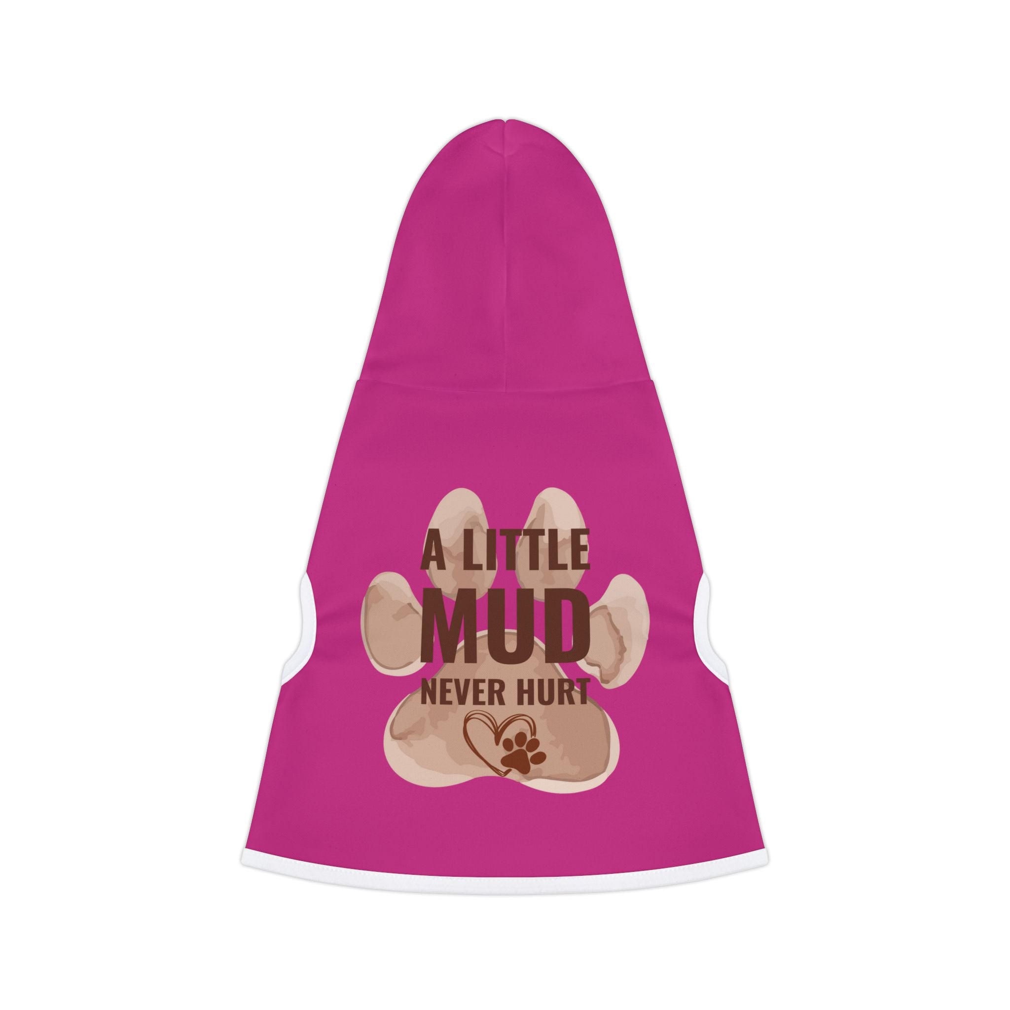 Pet Hoodie — “A Little Mud Never Hurt” Pink Paw Print Dog Hoodie