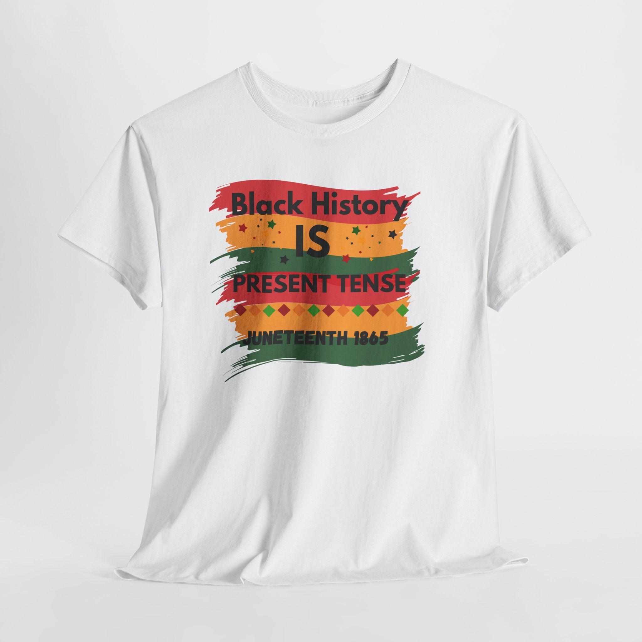 T-Shirt — "Black History Is Present Tense" Juneteenth Pride Tee
