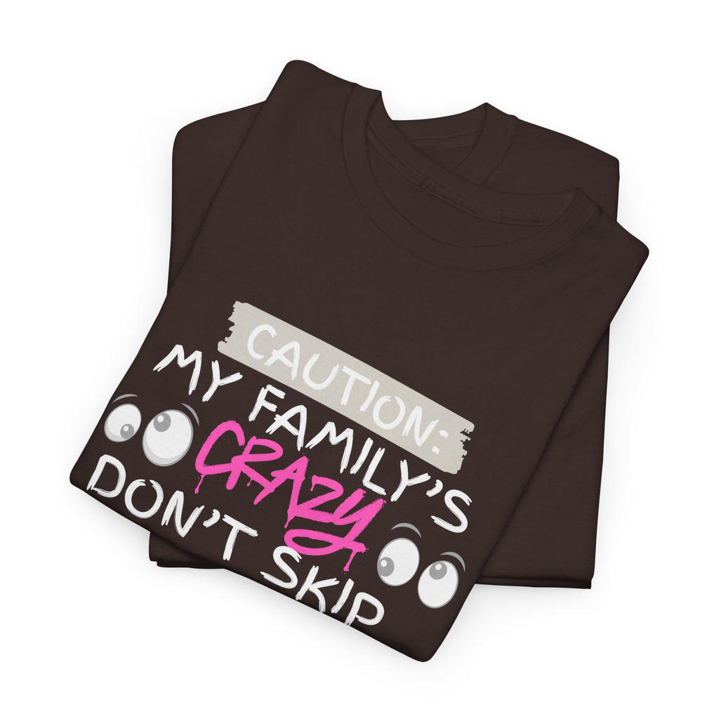 Crazy Doesn't Skip T-Shirt