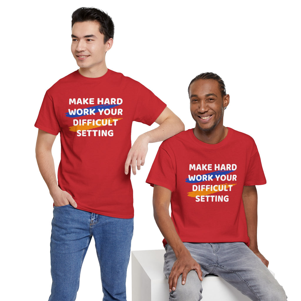 Motivational Tee — “Make Hard Work Your Difficult Setting” Graphic Shirt