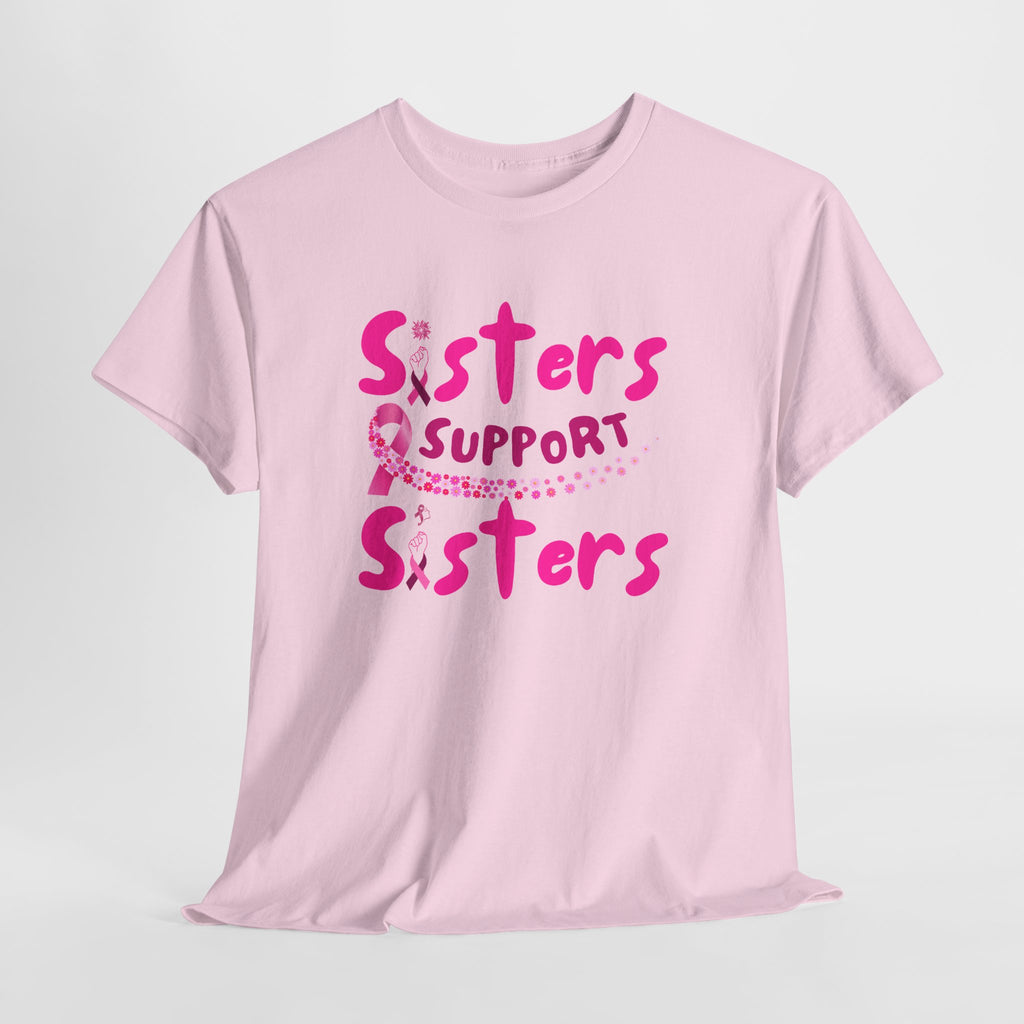 Sisters Support Sisters T-Shirt — Breast Cancer Awareness Support Tee