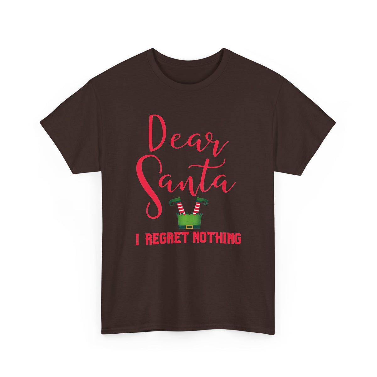 Dear Santa I Regret Nothing Christmas T-Shirt