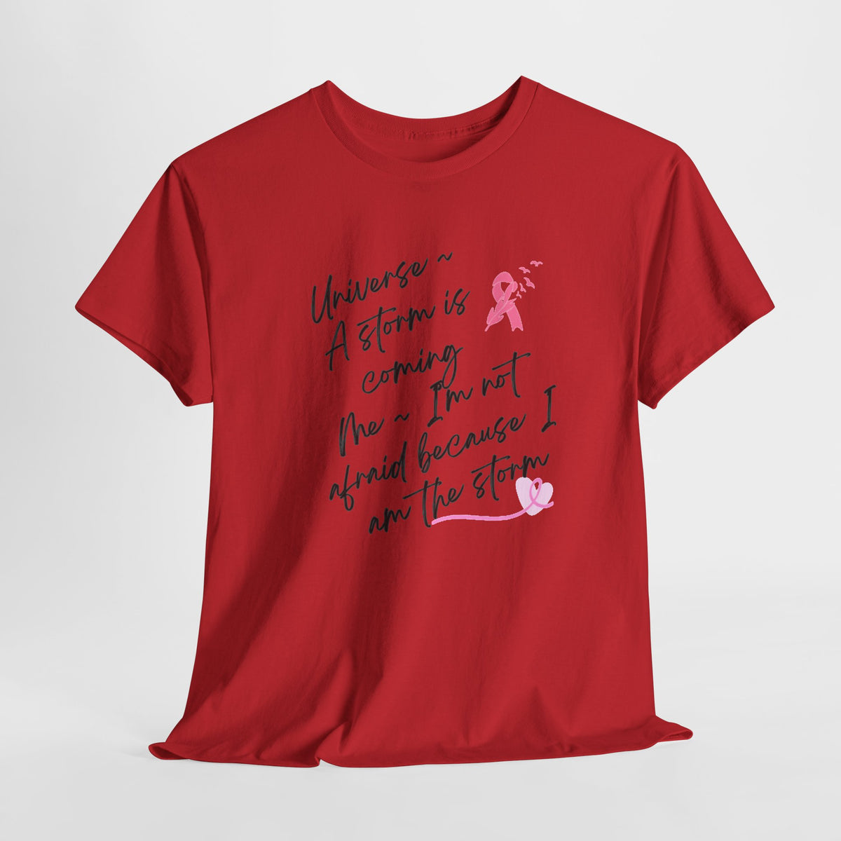 Breast Cancer Awareness Script Tee — "A Storm Is Coming" Inspirational T-Shirt
