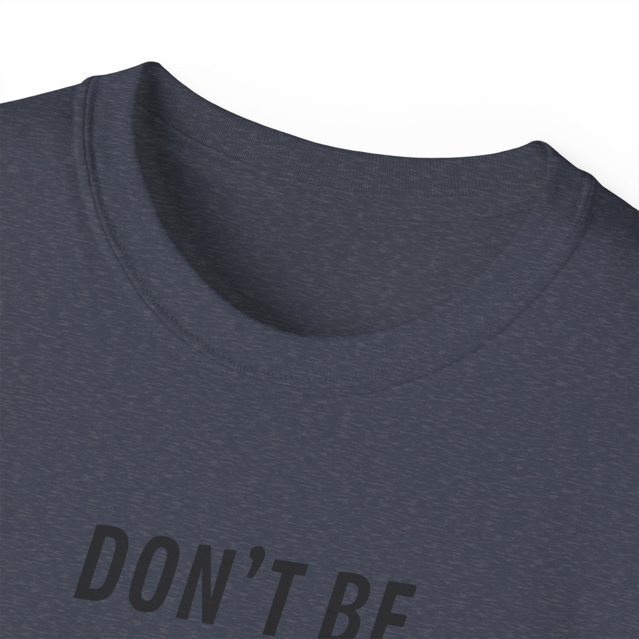 Don't Be Everyone's Cup of Tea T-Shirt — 'Be Gasoline & Set Shit On Fire' Graphic Tee