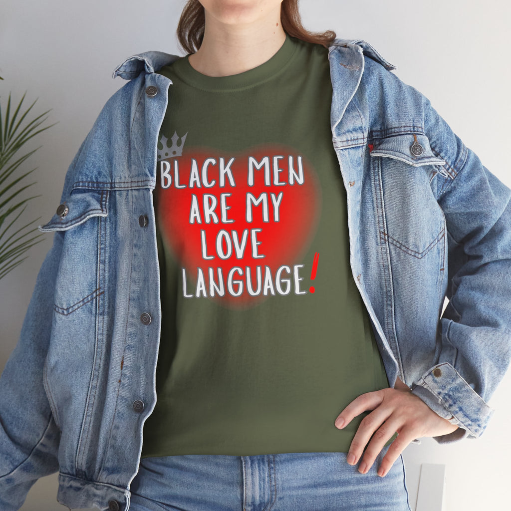 Love Language Tee — "Black Men Are My Love Language" Graphic T-Shirt