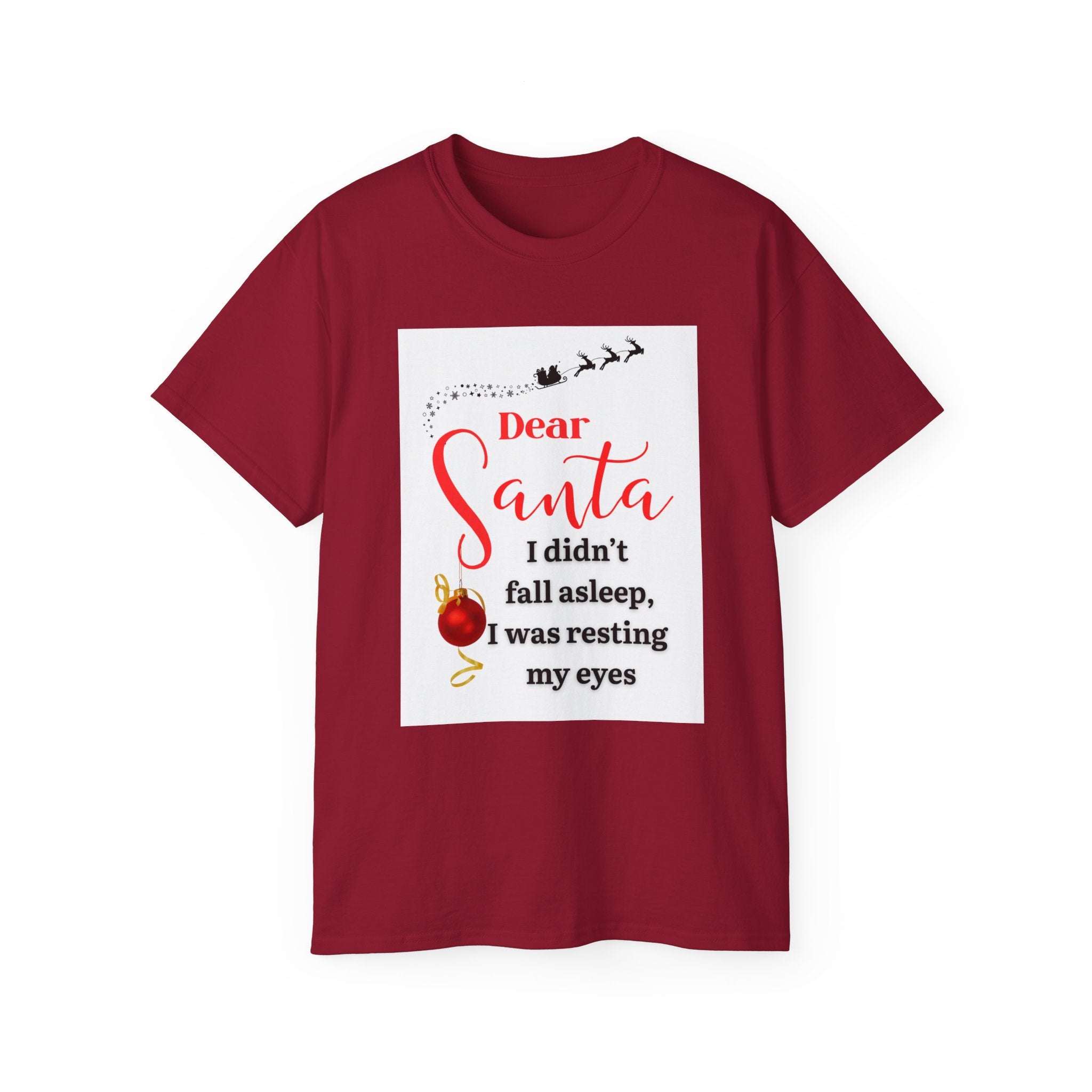 Dear Santa, I didn't fall asleep...,Unisex Ultra Cotton Tee, Christmas Gift, Holiday Apparel, Fun Tee for Adults, Santa Claus Shirt, Christmas Party Outfit