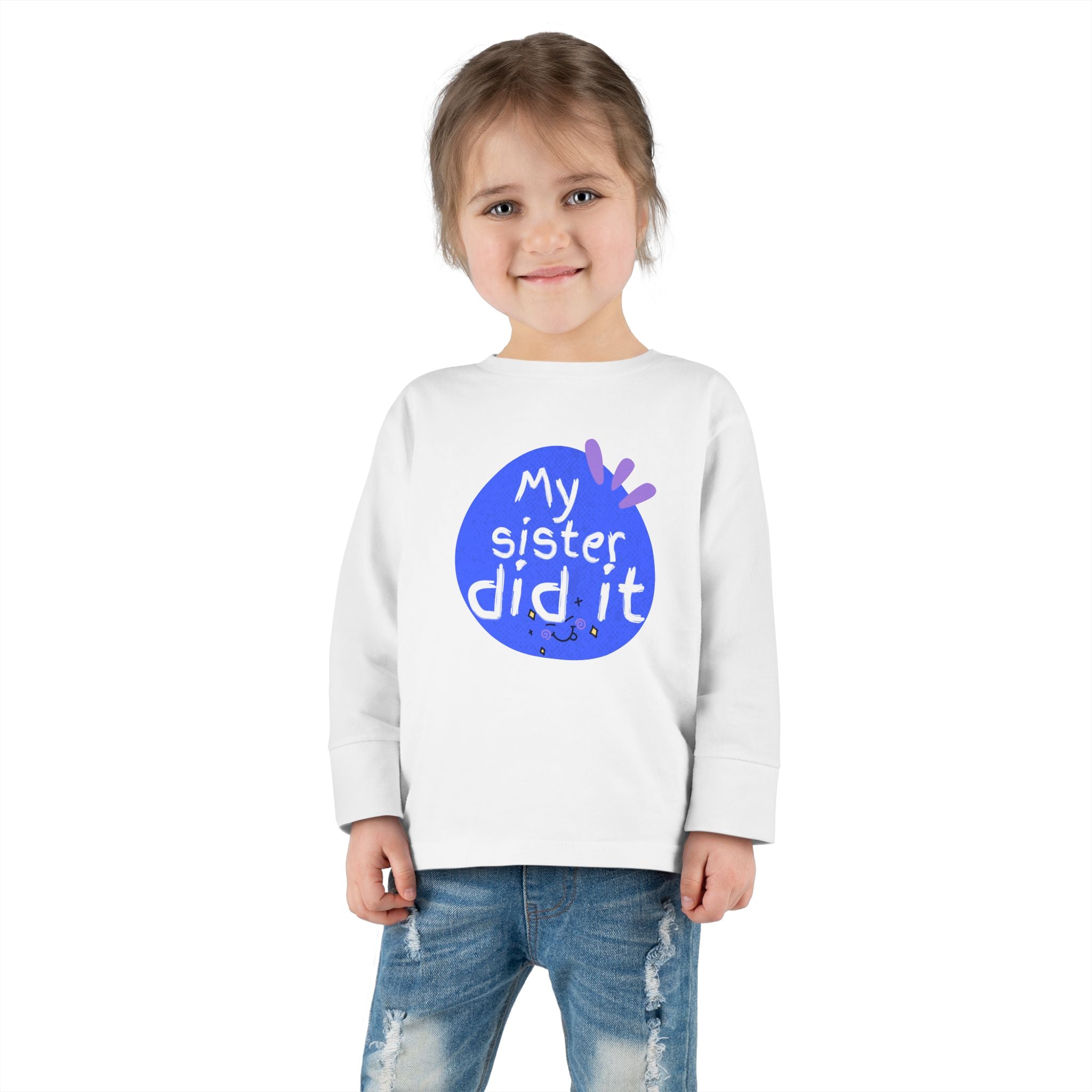 Toddler Long Sleeve Tee — "My Sister Did It" Funny Sibling Shirt