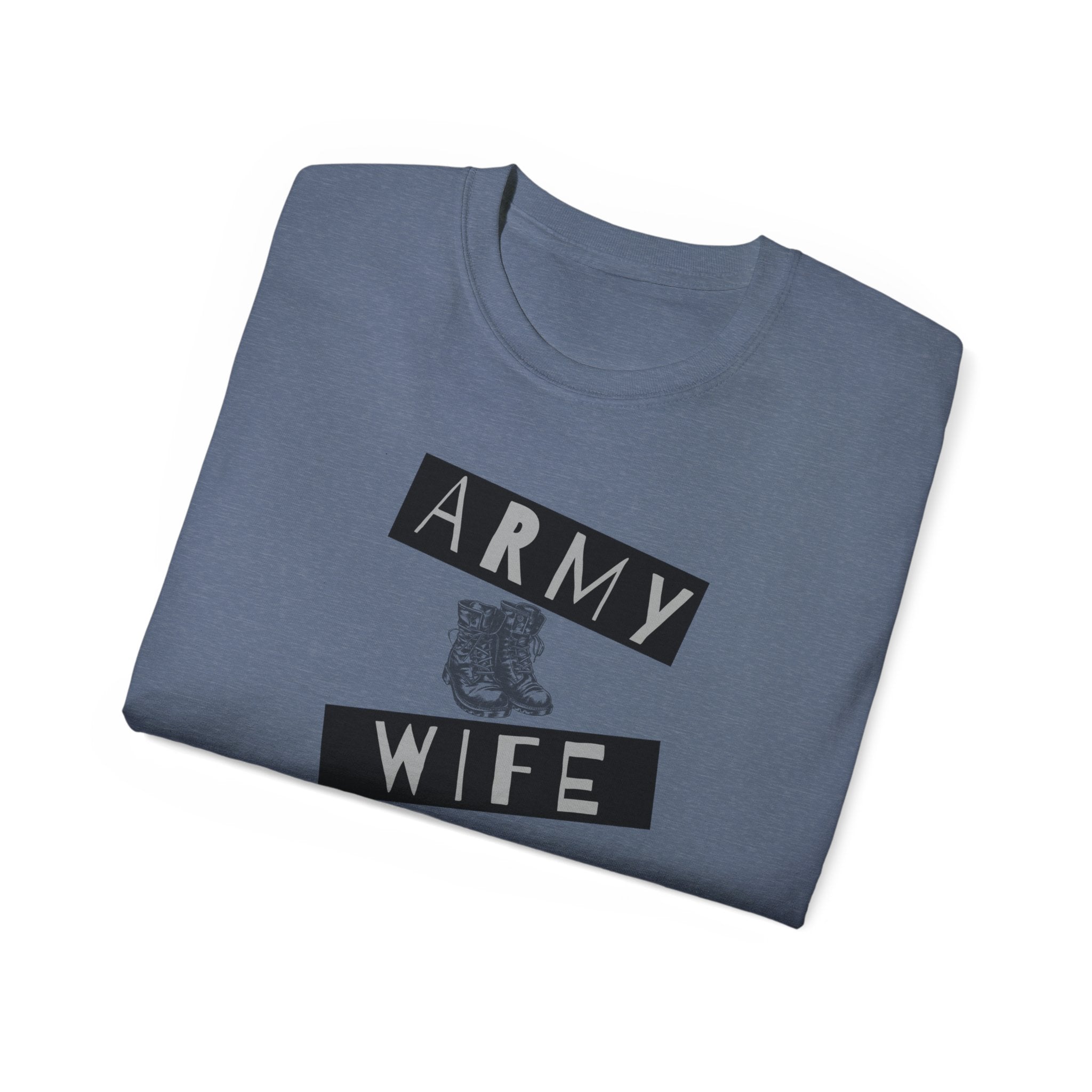 Army Wife T‑Shirt — Military Wife Tee with Combat Boot Graphic