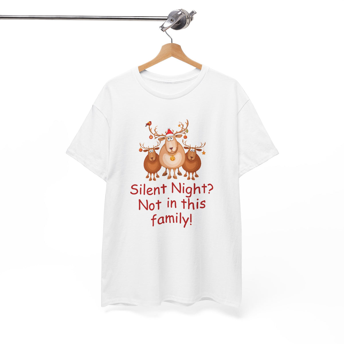 Silent Night, Not in This Family Christmas Reindeer T-Shirt