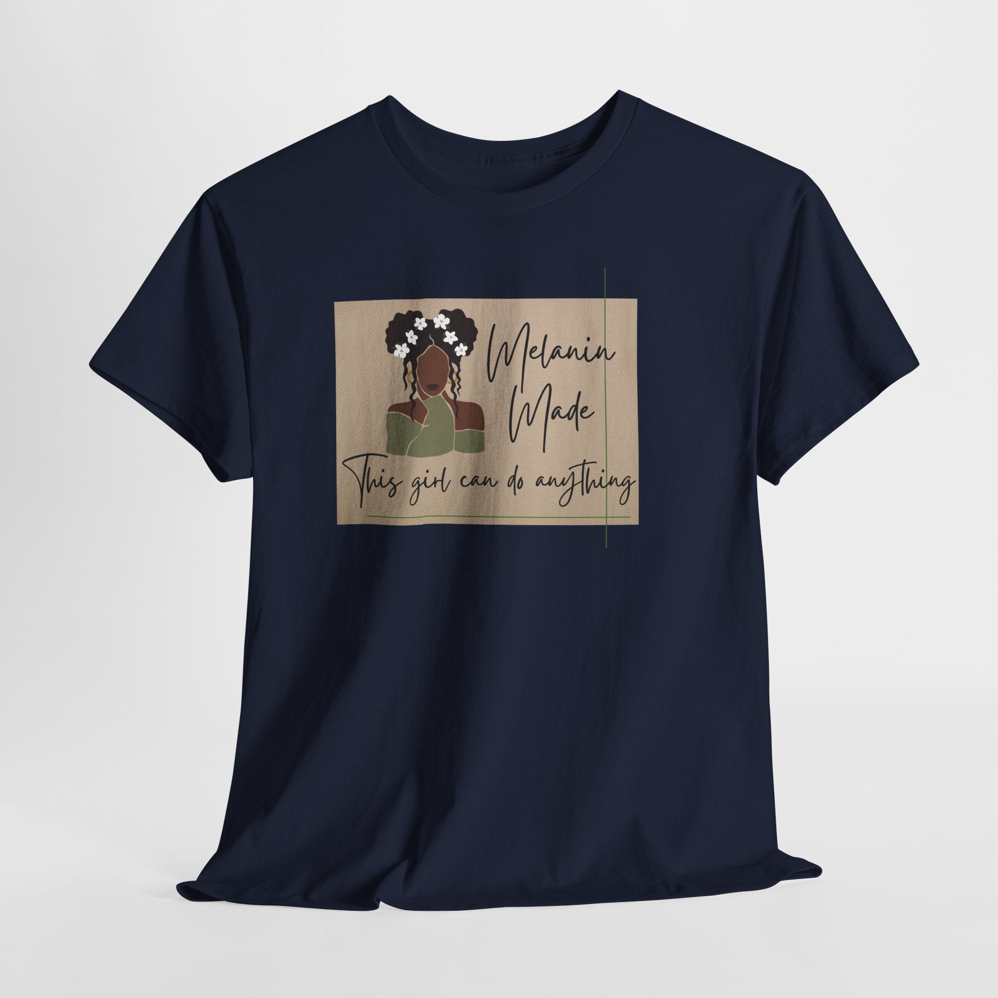 Inspirational Melanin Made Tee — "This girl can do anything"
