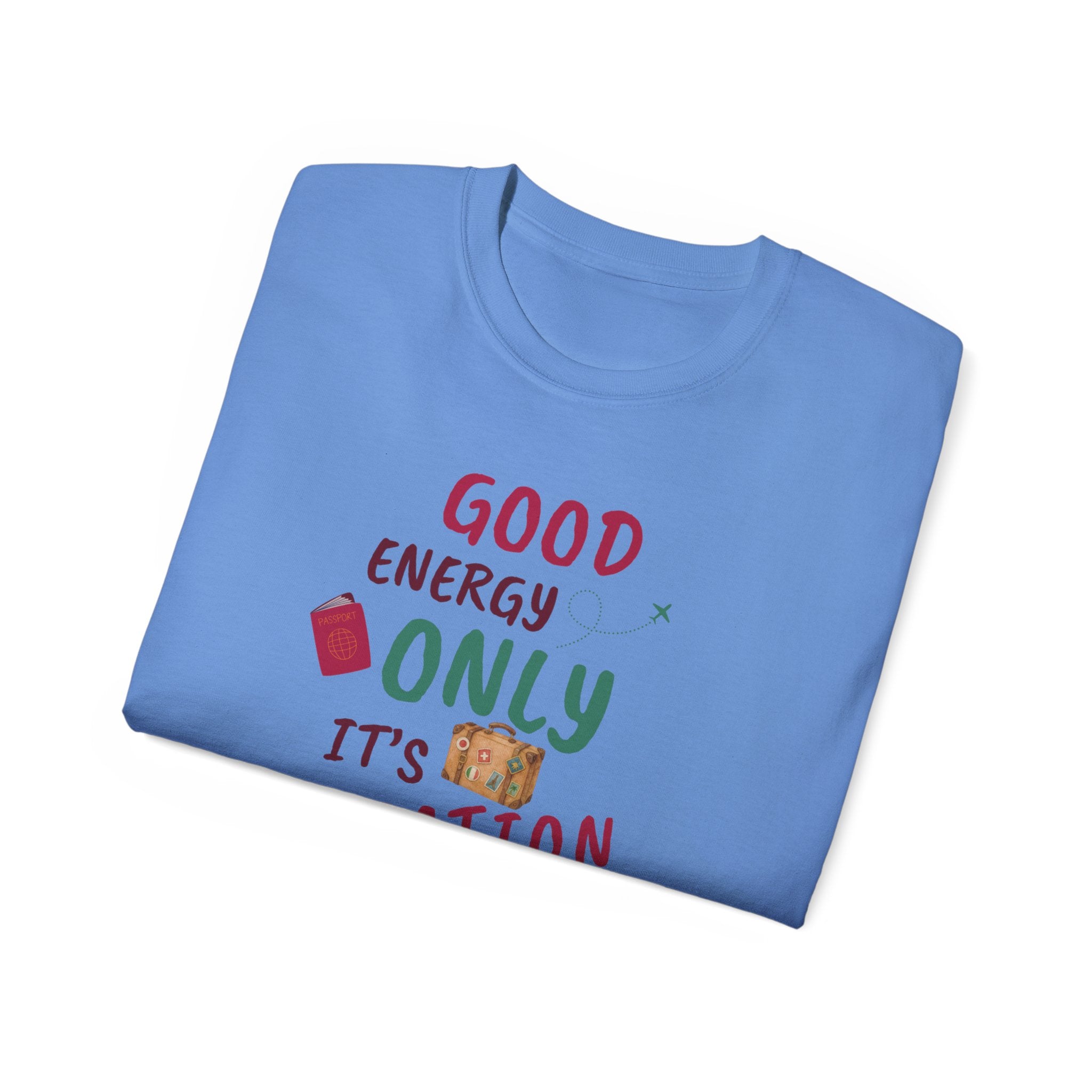 Good Energy Only – Vacation Time T-Shirt