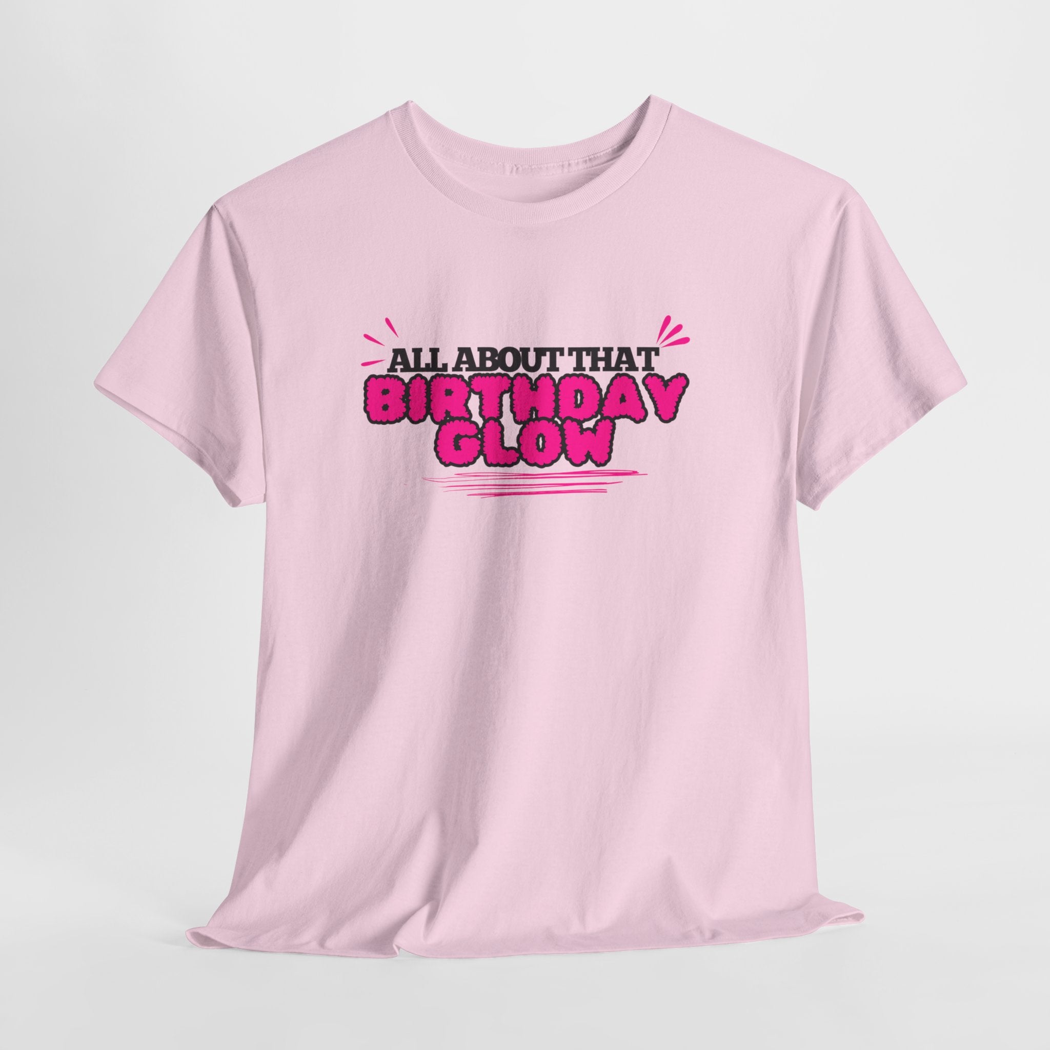 Birthday Glow Tee — "All About That Birthday Glow" Graphic Shirt