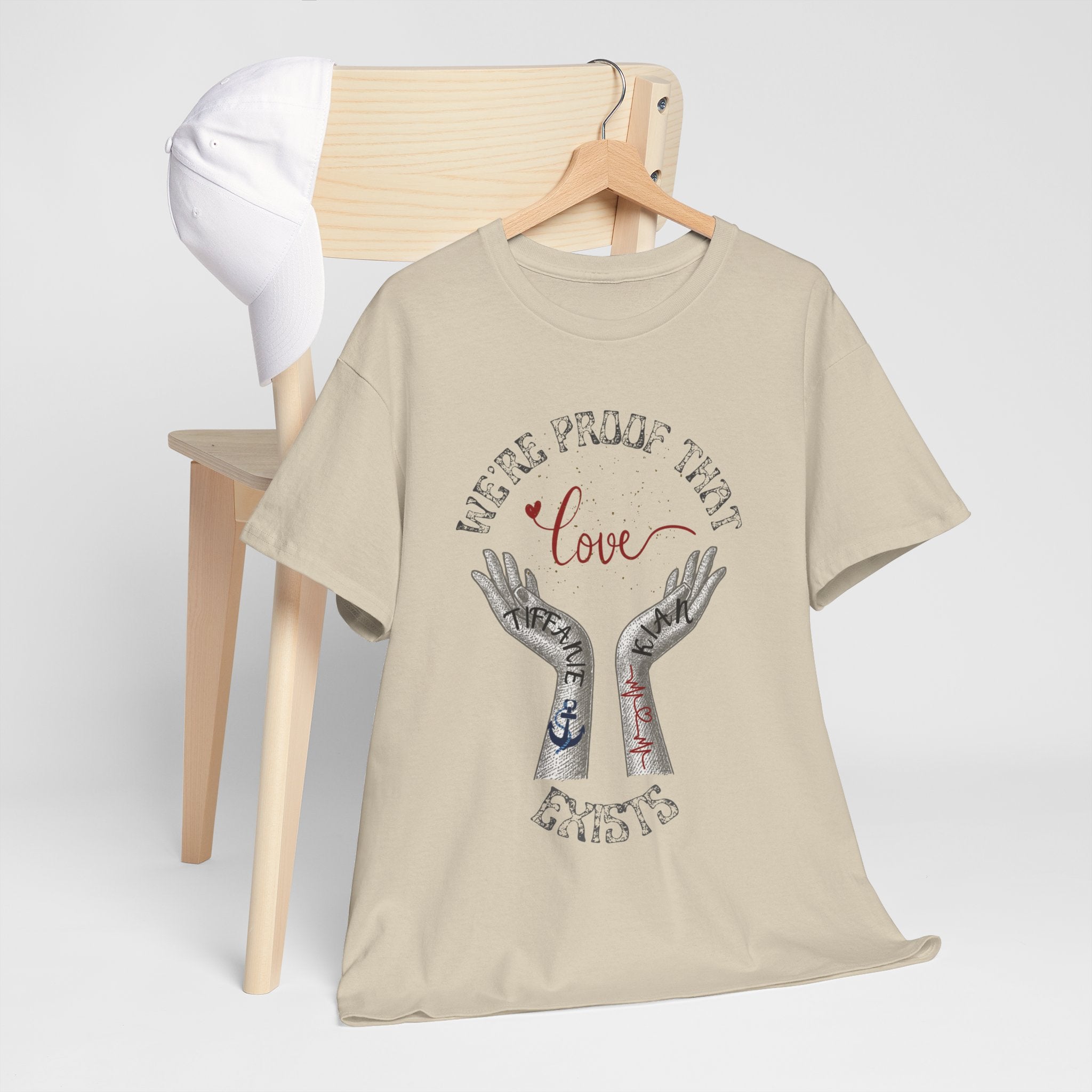 “We’re Proof That Love Exists” Tattooed Hands T-Shirt